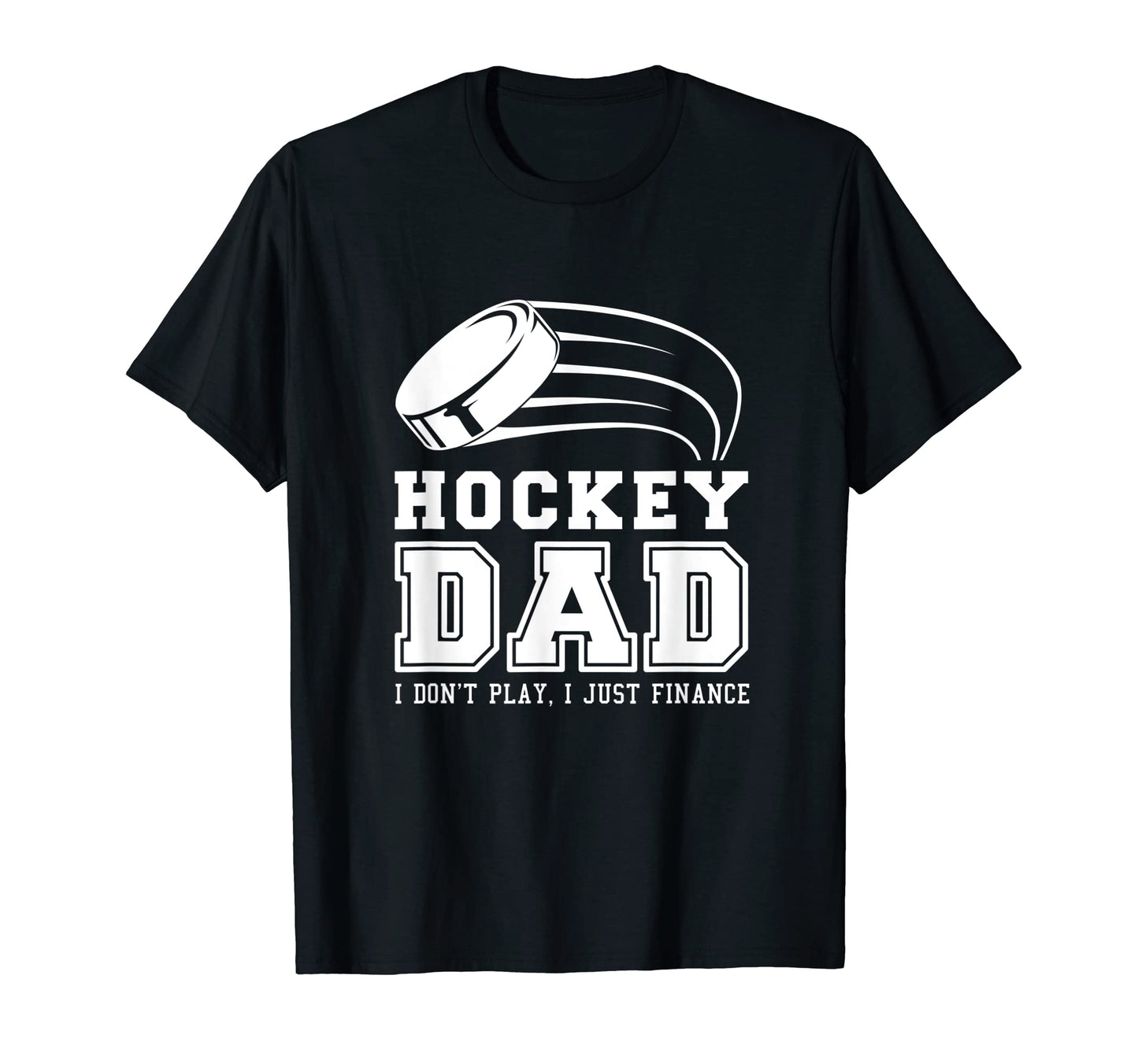 Mens Hockey Dad I Dont Play I Just T-Shirt - Minimalist Print Unisex - T-Shirt, Sweatshirt, Hoodie