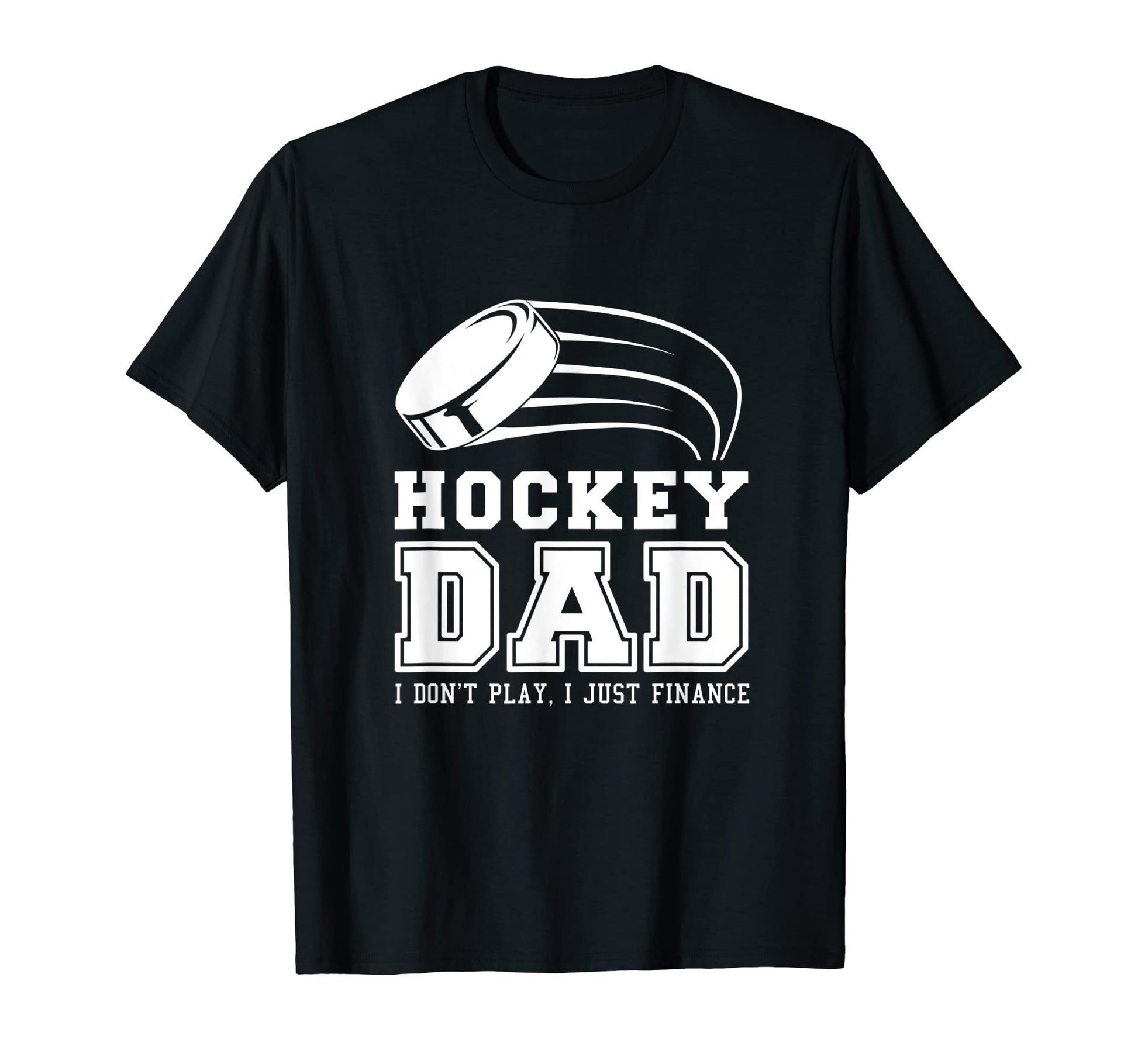 Mens Hockey Dad I Dont Play I Just T-Shirt - Minimalist Print Unisex - T-Shirt, Sweatshirt, Hoodie