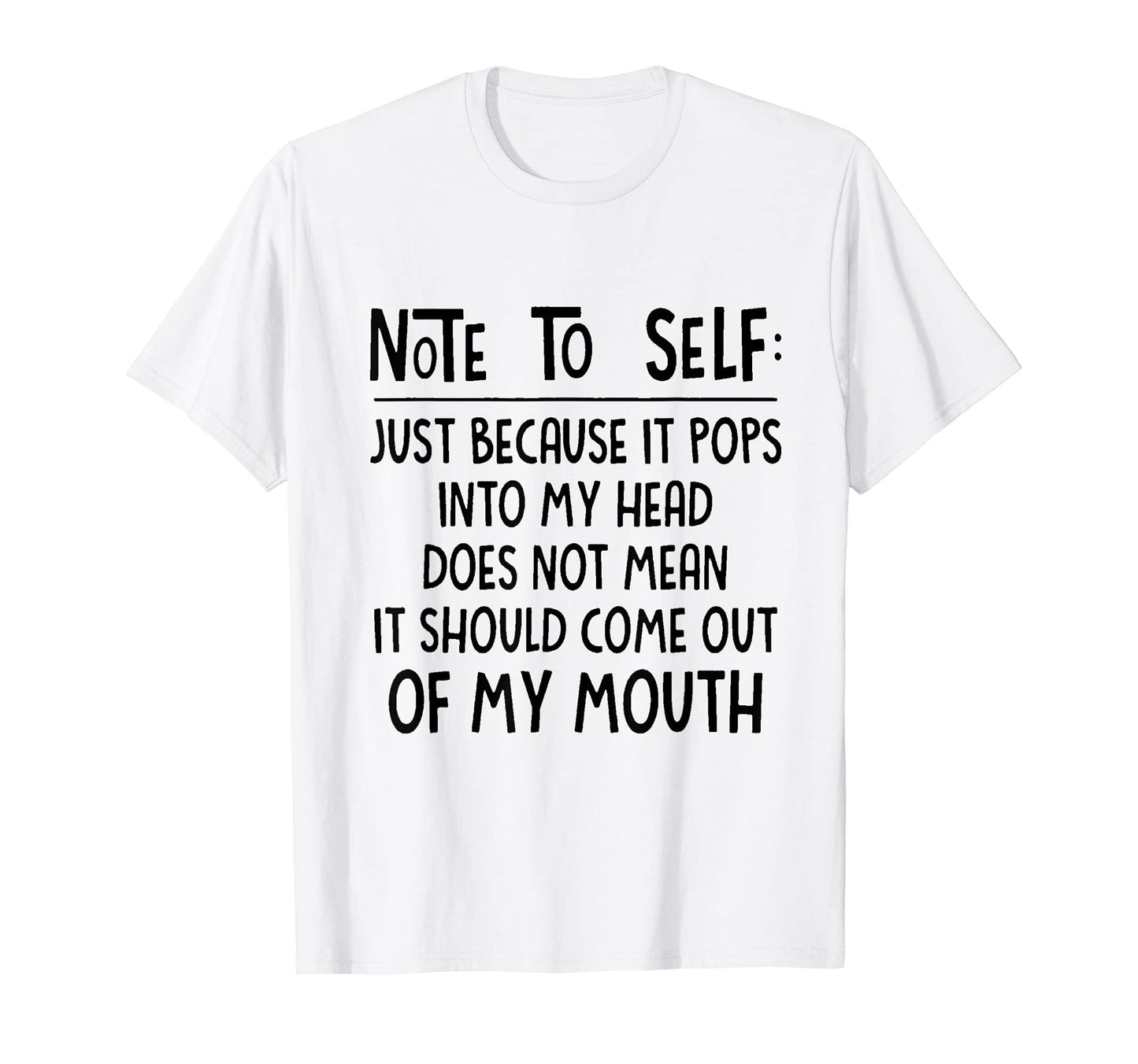 Note To Self Just Because It Pops Into T-Shirt - Aesthetic Graphic Unisex - T-Shirt, Sweatshirt, Hoodie