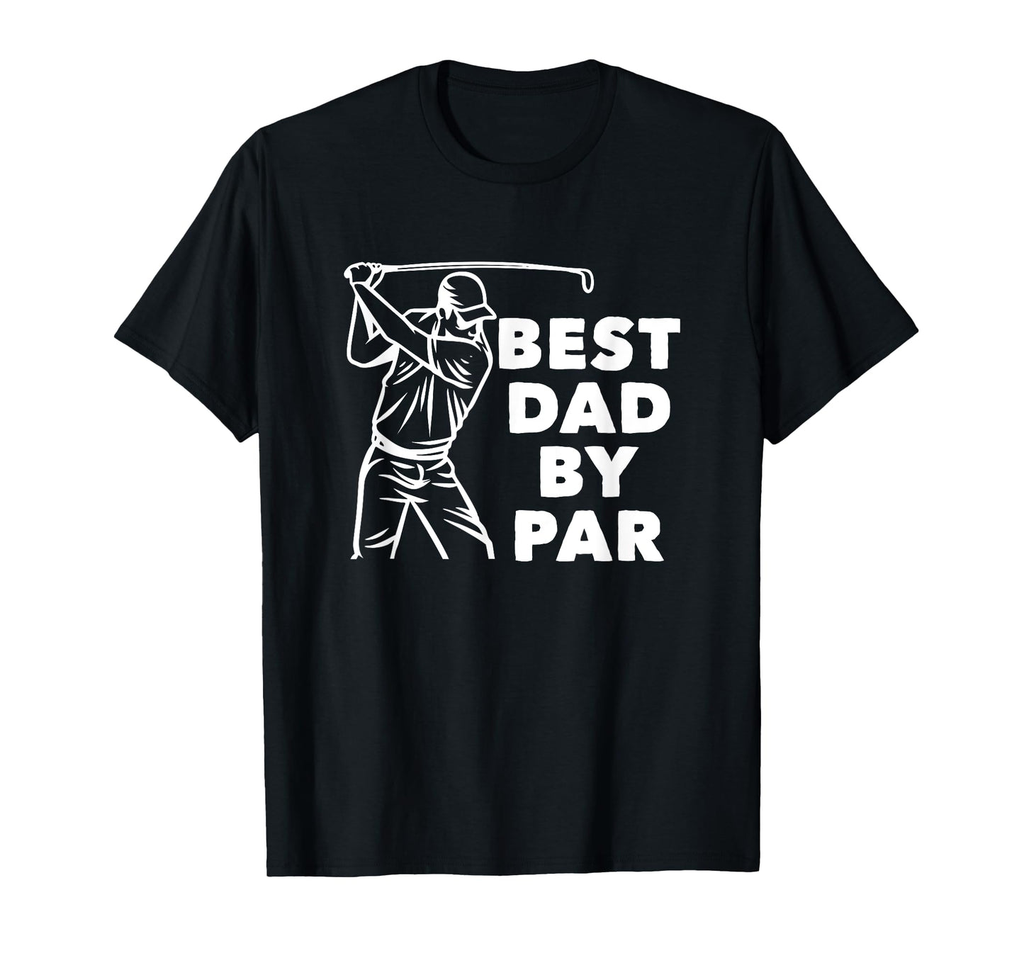Best Dad Par Funny Golfer Daddy Fathers T-Shirt - Custom Art Print Unisex - T-Shirt, Sweatshirt, Hoodie