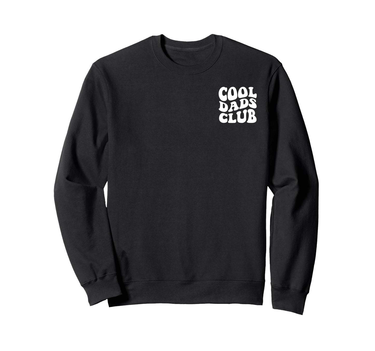Dads Club Fathers Day Husband Daddy Dad Sweatshirt - Graphic Print Unisex - T-Shirt, Sweatshirt, Hoodie