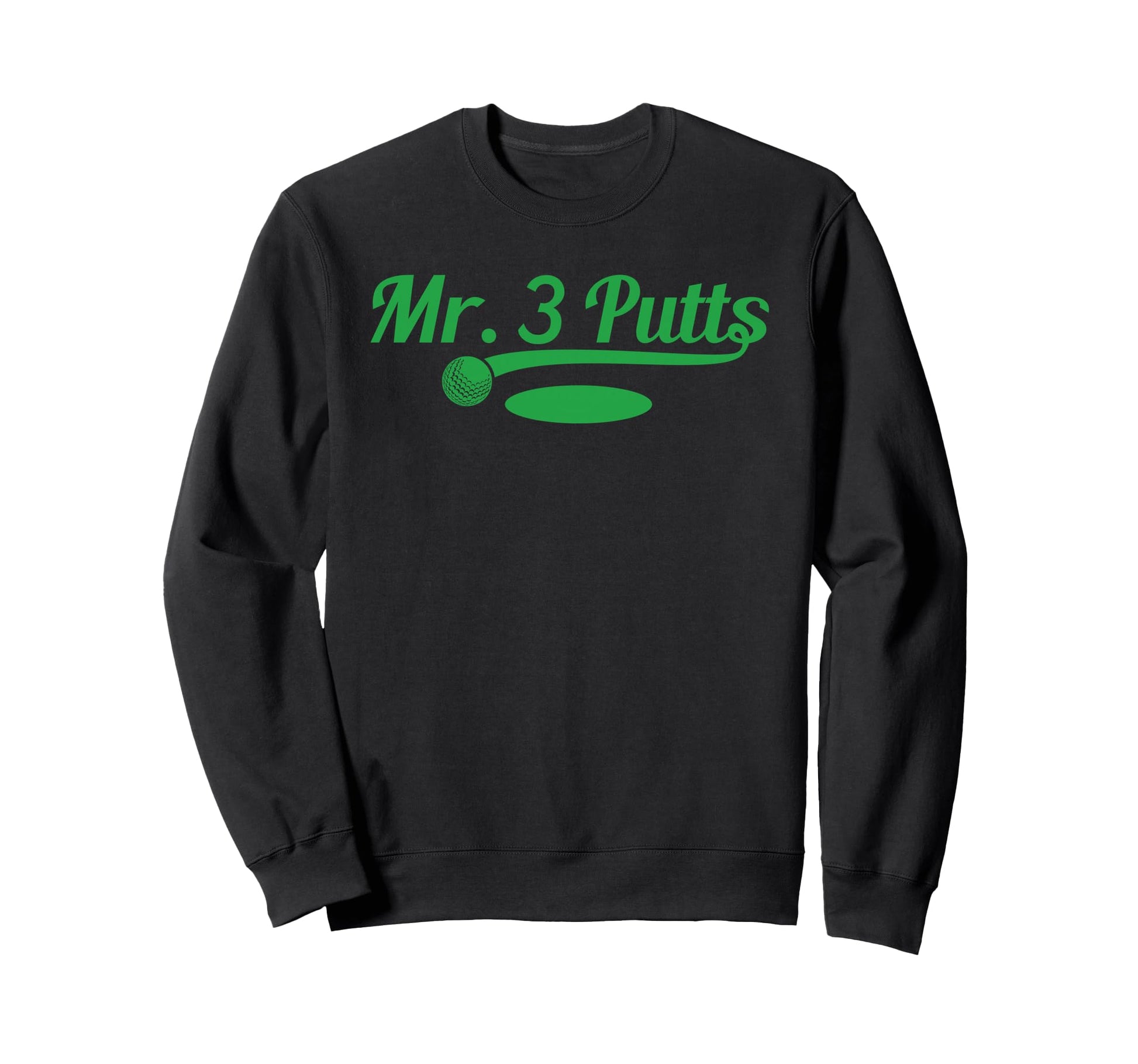 Golf Putter Funny Golfing Loser Sweatshirt - Fun Novelty Design for Adults - T-Shirt, Sweatshirt, Hoodie