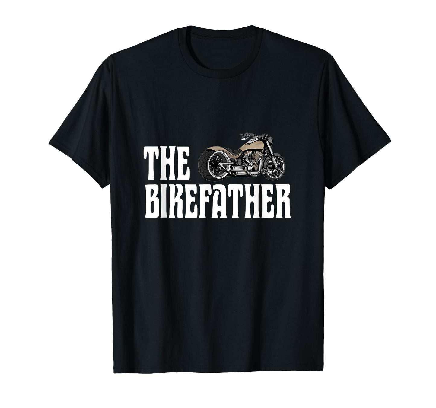 Biker Bikefather Biker Dad Funny T-Shirt - Novelty Apparel Men Women - T-Shirt, Sweatshirt, Hoodie