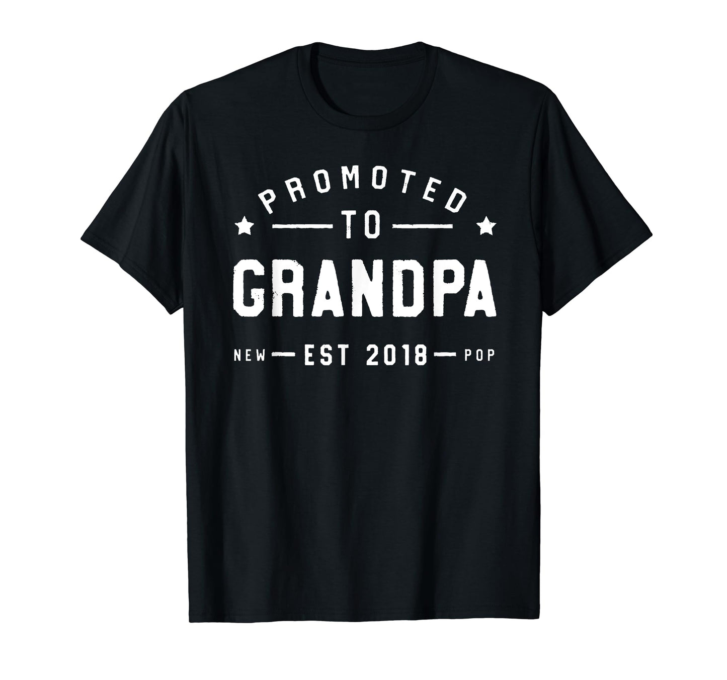 Mens Promoted To Grandpa 2018 New Grand T-Shirt - Streetwear Style Unisex - T-Shirt, Sweatshirt, Hoodie