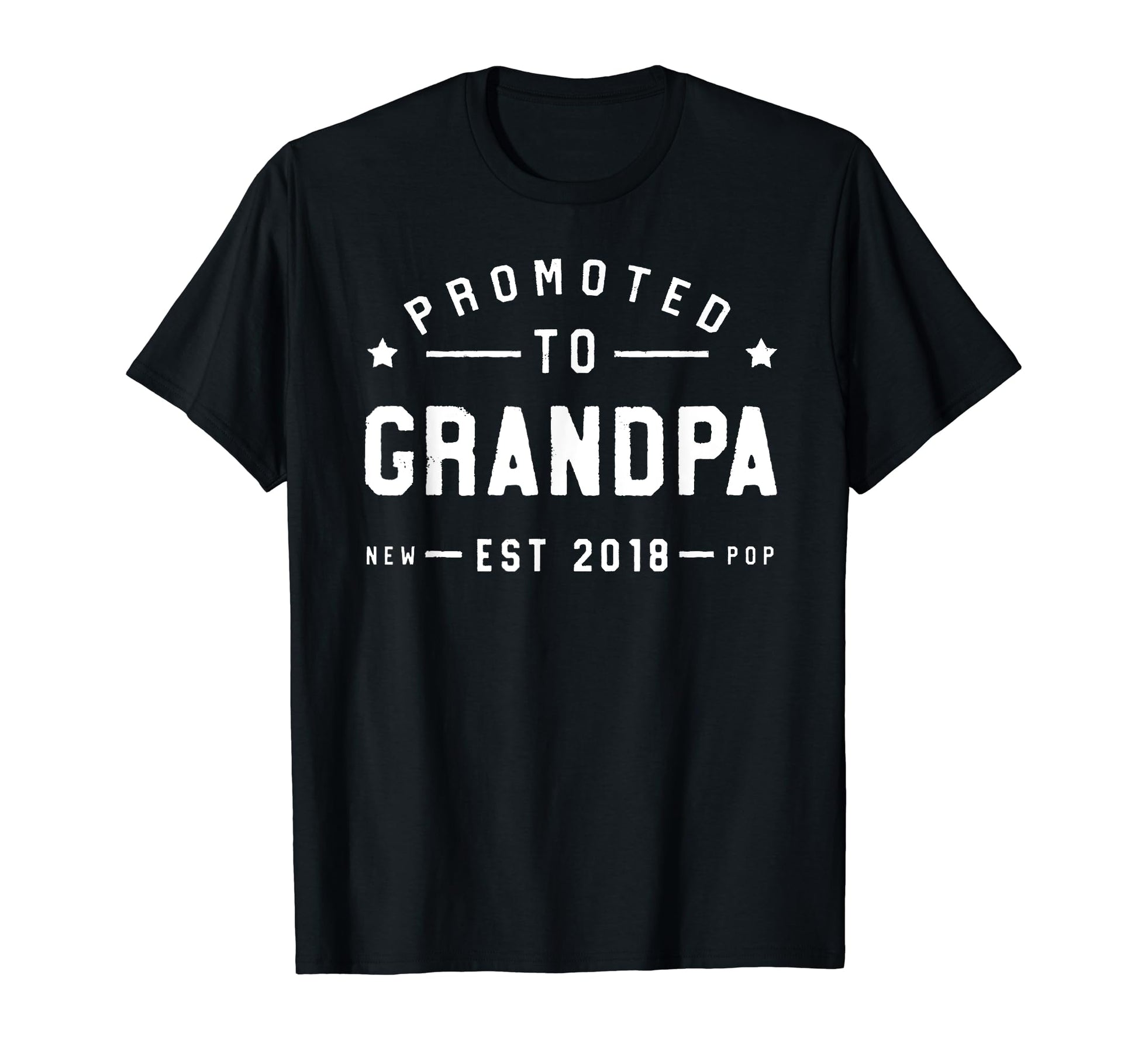 Mens Promoted To Grandpa 2018 New Grand T-Shirt - Streetwear Style Unisex - T-Shirt, Sweatshirt, Hoodie