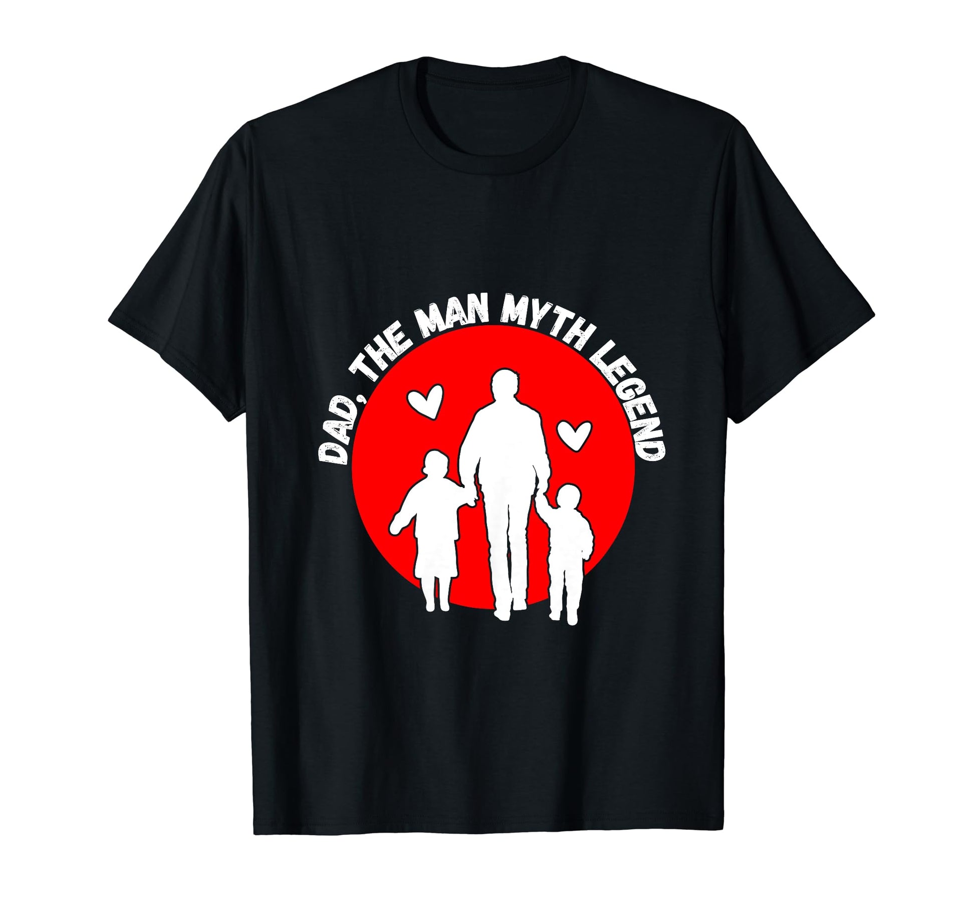 Dad Myth Legend T-Shirt - Graphic Print Men Women - T-Shirt, Sweatshirt, Hoodie