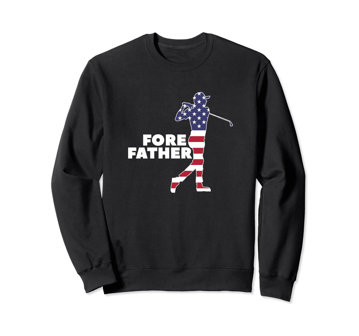 Fore Father American Golf Player Sweatshirt - Custom Art Print for Adults - T-Shirt, Sweatshirt, Hoodie