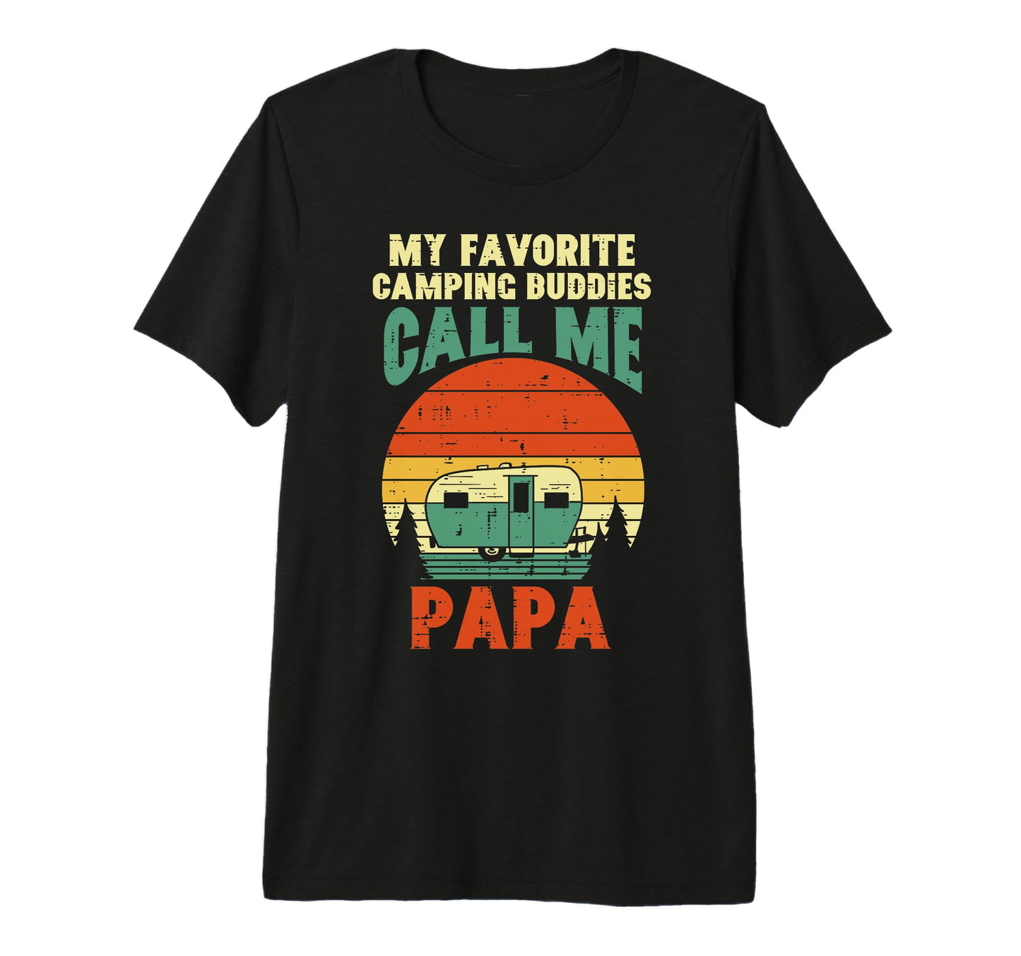 Mens Favorite Camping Buddies Call Me T-Shirt - Novelty Apparel Unisex - T-Shirt, Sweatshirt, Hoodie