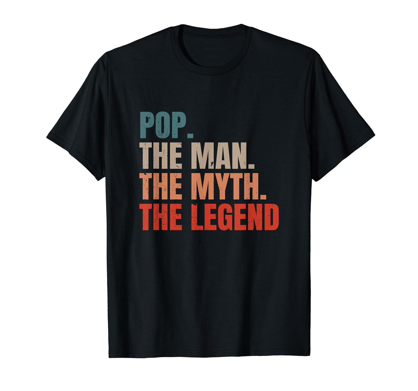 Pop Myth Legend Dad Father T-Shirt - Fun Novelty Design for Adults - T-Shirt, Sweatshirt, Hoodie