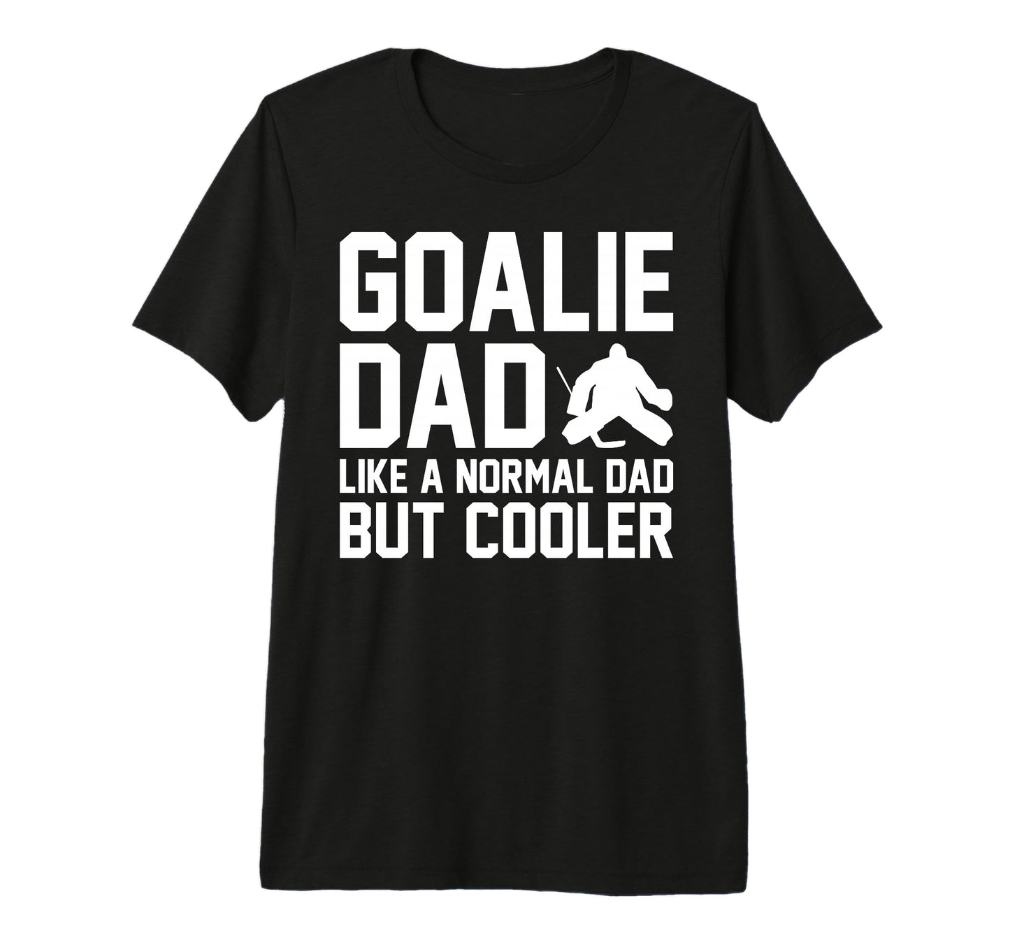 Mens Goalie Dad Like Normal Dad But T-Shirt - Aesthetic Graphic Unisex - T-Shirt, Sweatshirt, Hoodie