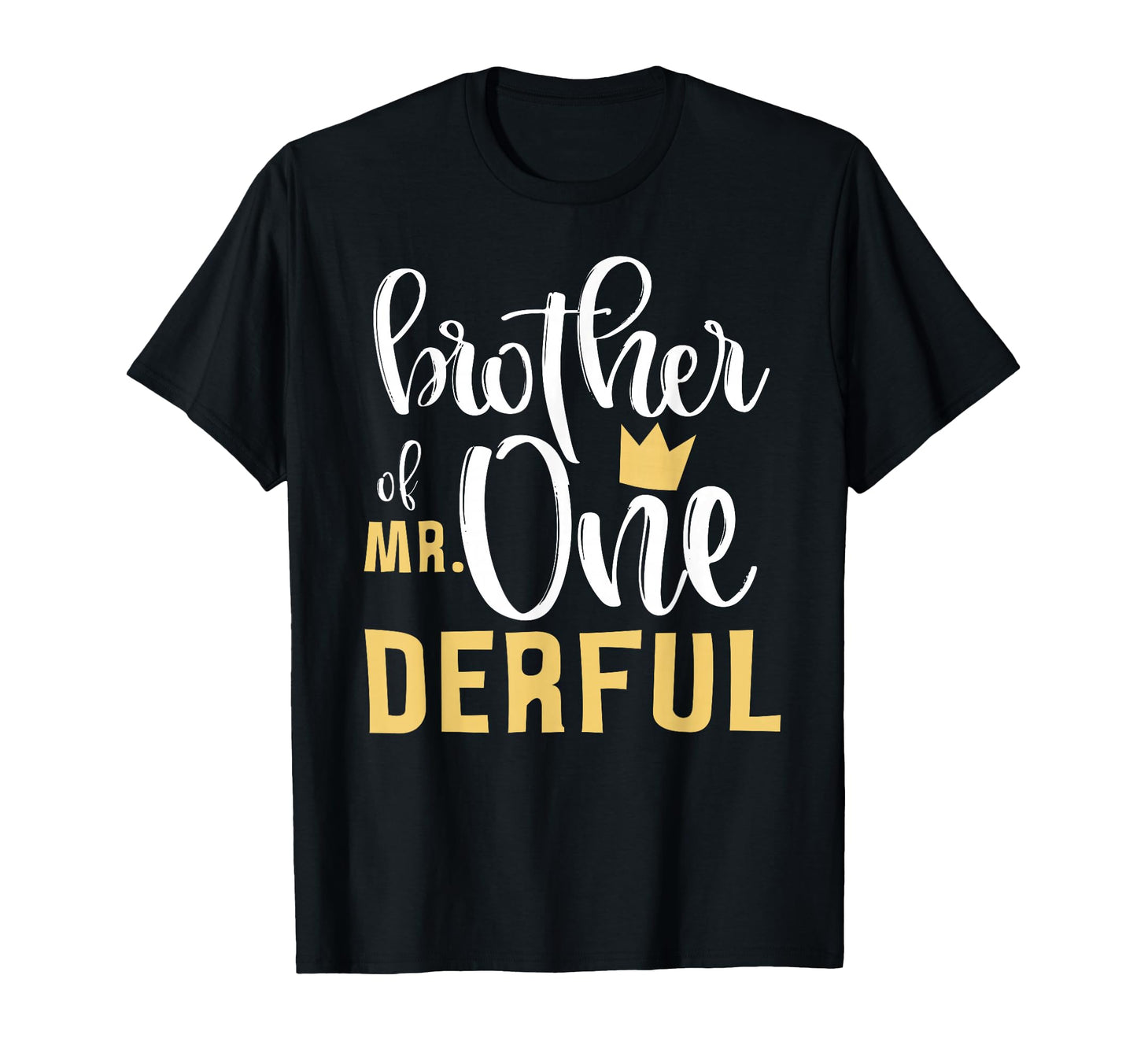 Brother Mr Onederful 1St Birthday T-Shirt - Novelty Apparel for Adults - T-Shirt, Sweatshirt, Hoodie