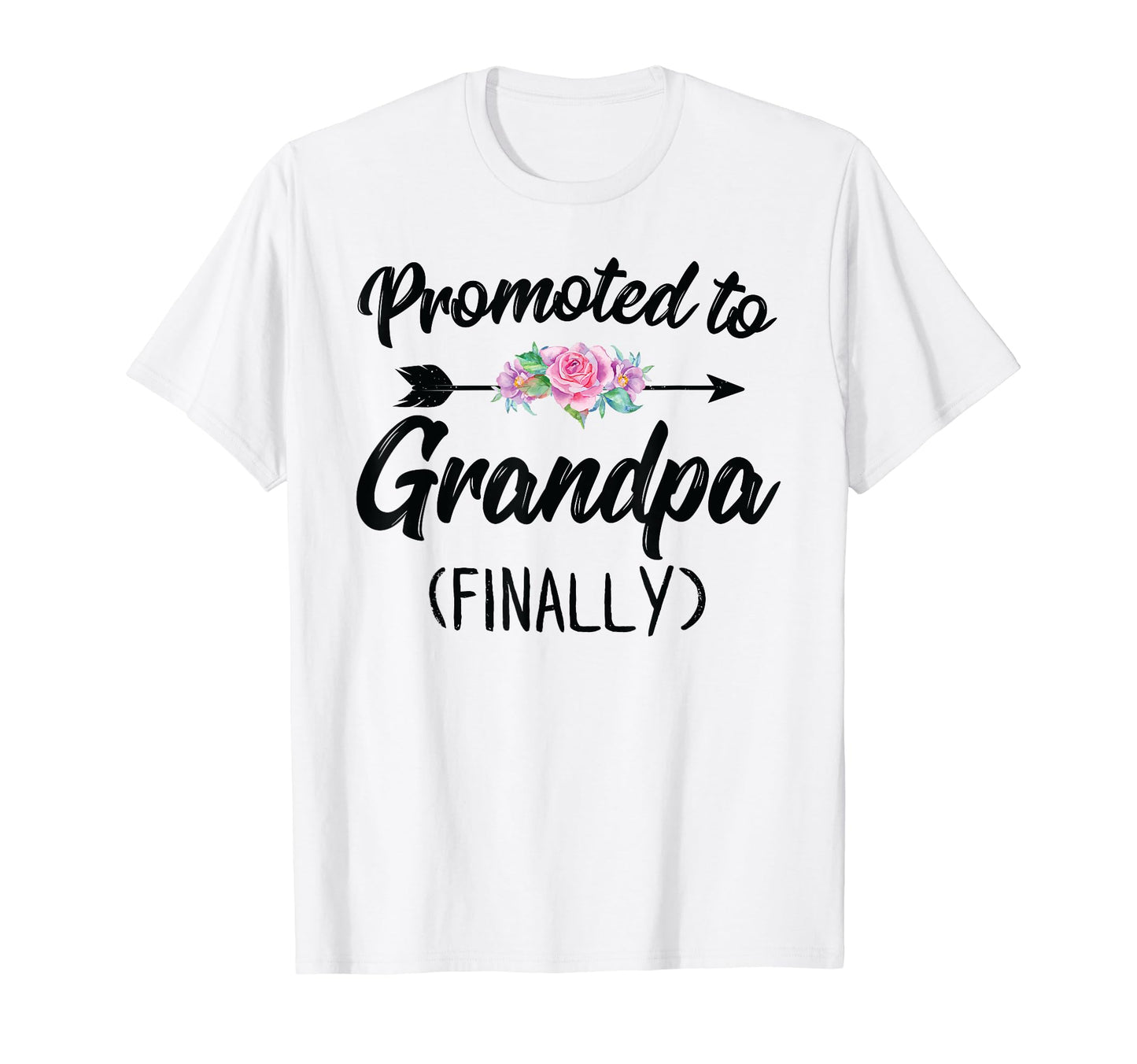 Promoted To Grandpa Finally Soon To T-Shirt - Streetwear Style Men Women - T-Shirt, Sweatshirt, Hoodie