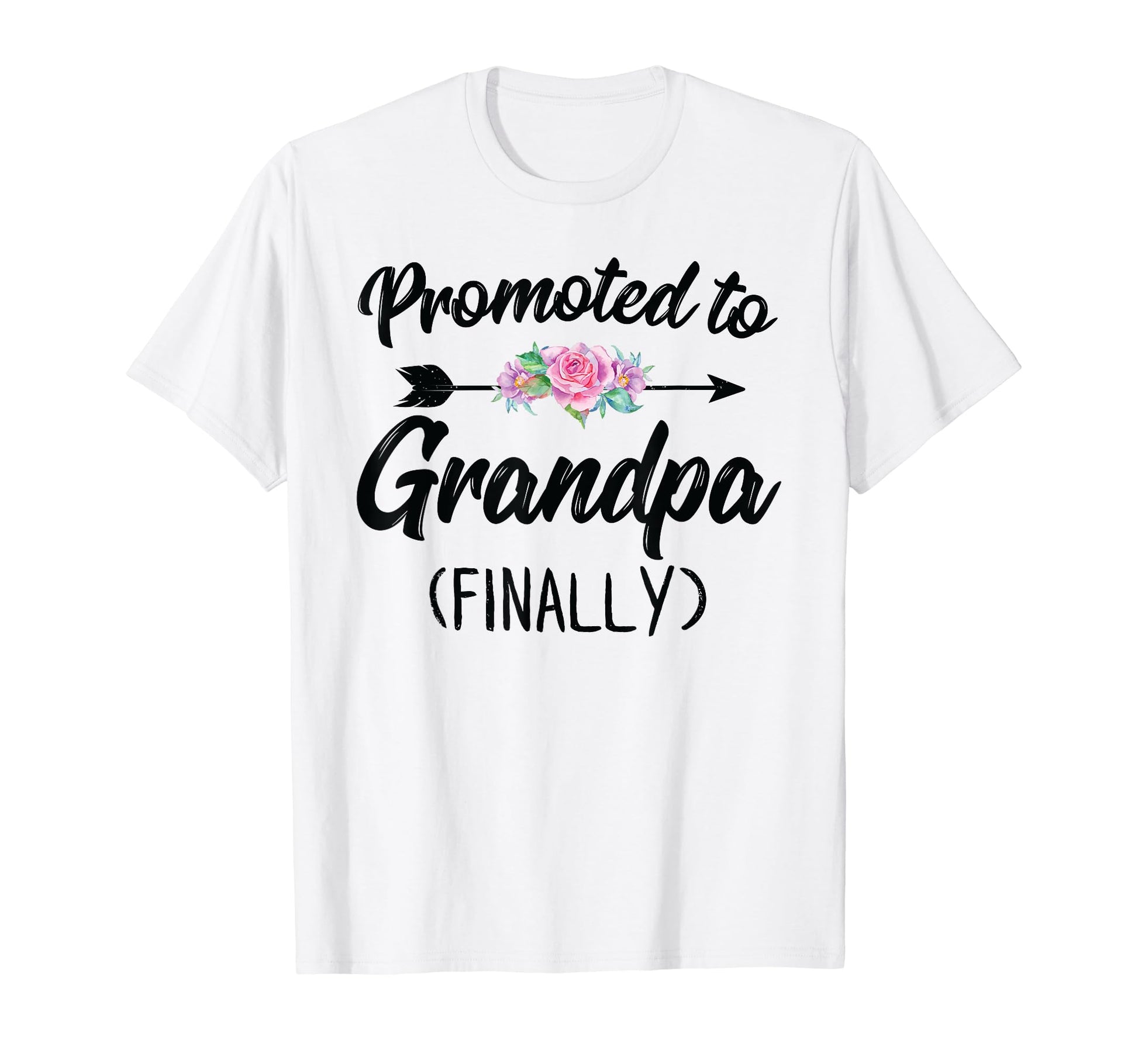 Promoted To Grandpa Finally Soon To T-Shirt - Streetwear Style Men Women - T-Shirt, Sweatshirt, Hoodie