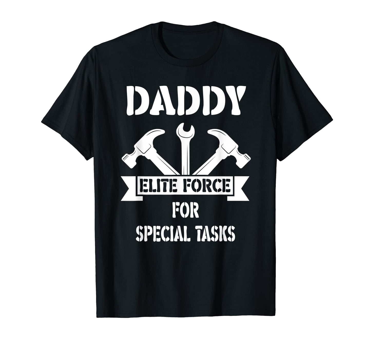 Dad Elite Force Special Tasks Repair T-Shirt - Novelty Apparel Men Women - T-Shirt, Sweatshirt, Hoodie