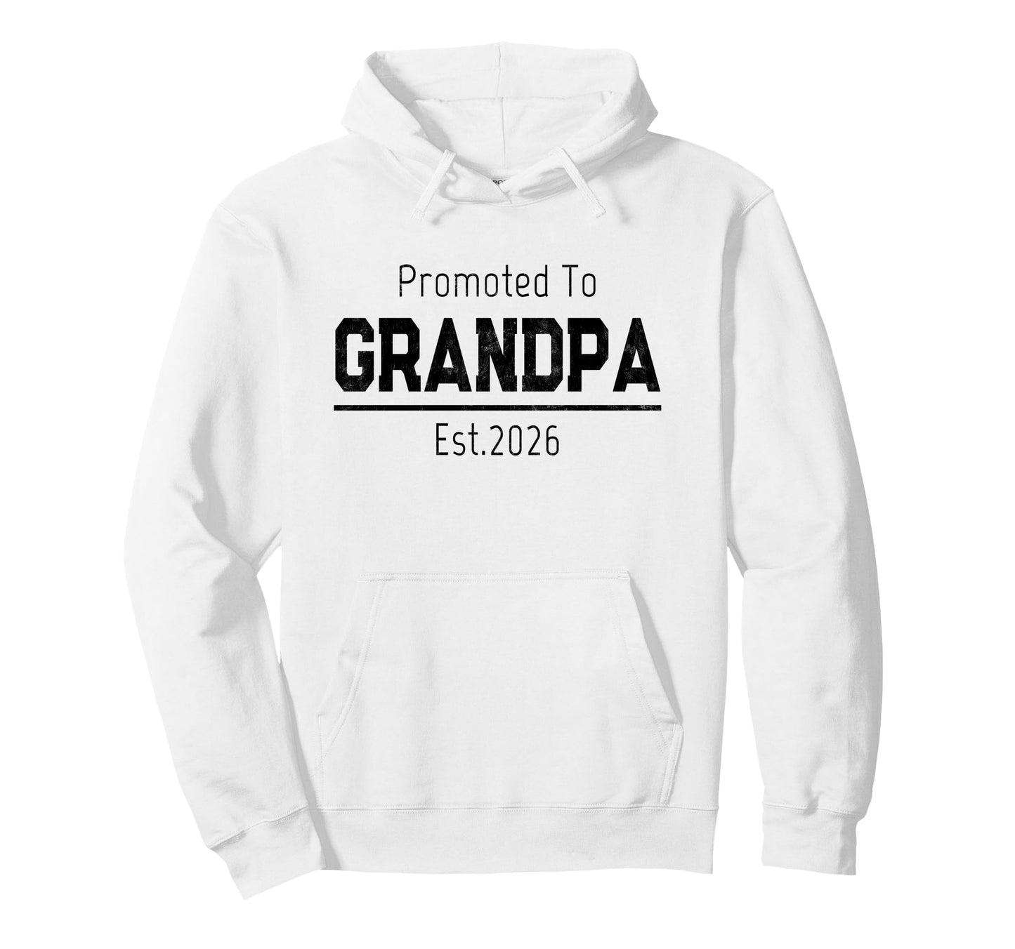 Promoted To Grandpa 2026 Announcement Hoodie - Streetwear Style Men Women - T-Shirt, Sweatshirt, Hoodie