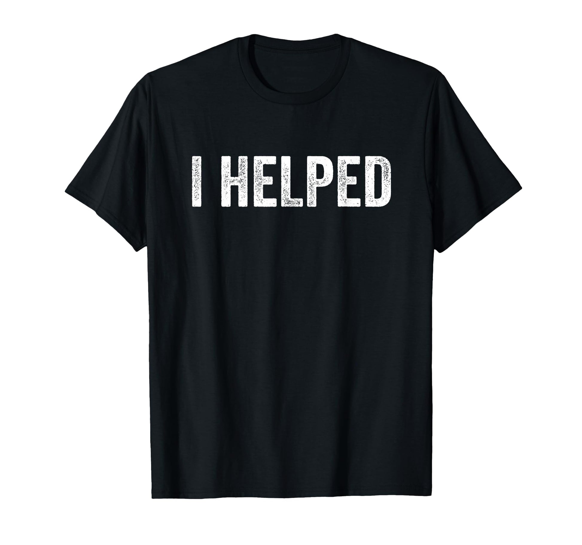 Growing Tiny Human I Helped Funny T-Shirt - Casual Everyday Wear Men Women - T-Shirt, Sweatshirt, Hoodie