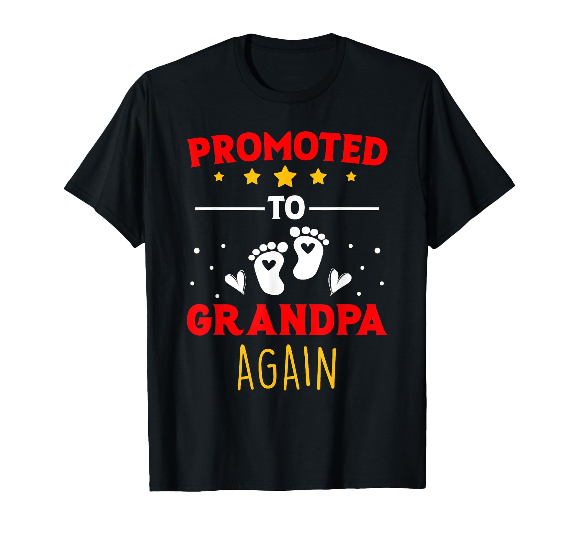 Promoted To Grandpa Again T-Shirt - Fun Novelty Design for Adults - T-Shirt, Sweatshirt, Hoodie