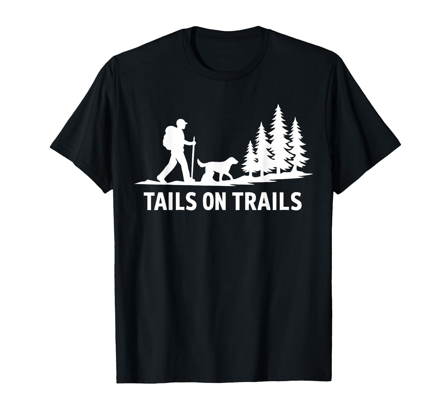 Tails Trails Dog Walking Hiking Lover T-Shirt - Unique Graphic Men Women - T-Shirt, Sweatshirt, Hoodie