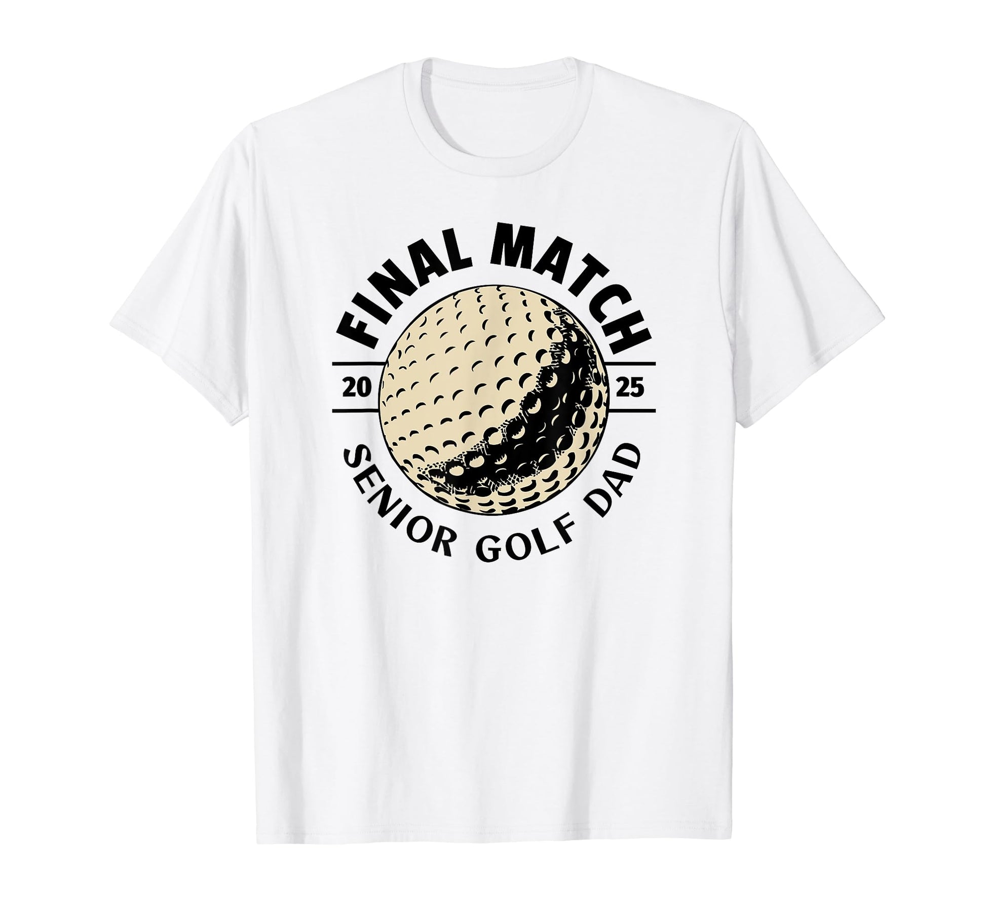 Senior Golf Dad 2025 Final Match T-Shirt - Streetwear Style Men Women - T-Shirt, Sweatshirt, Hoodie