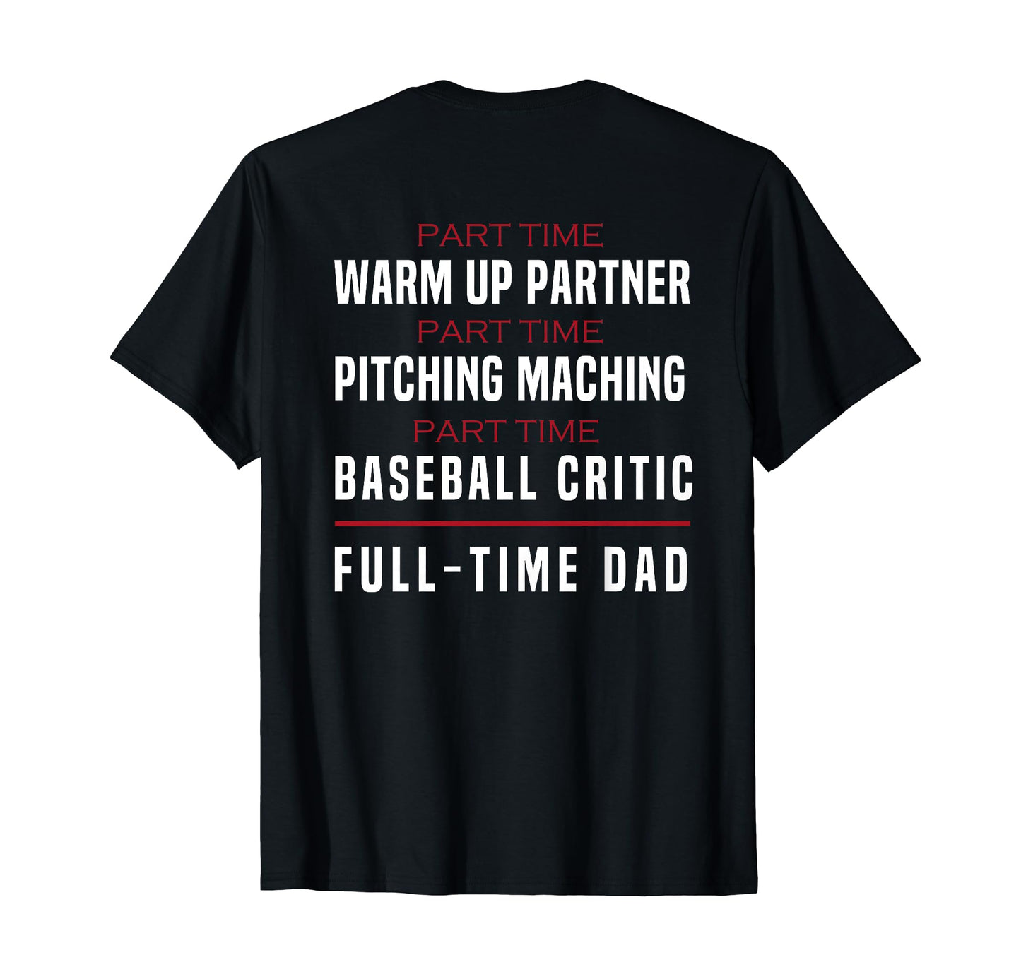 Part Time Warm Up Partner Pitching T-Shirt - Minimalist Print Men Women - T-Shirt, Sweatshirt, Hoodie