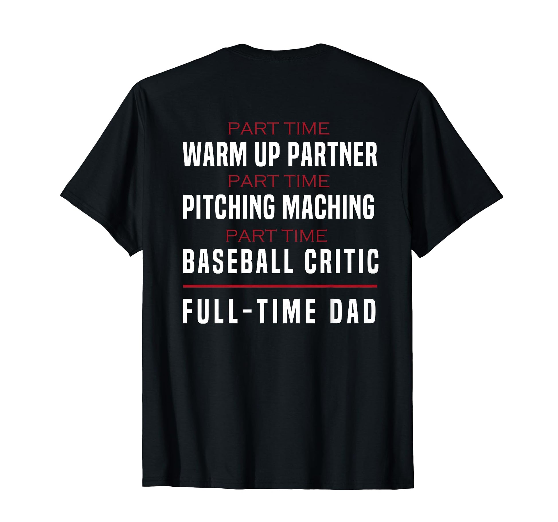 Part Time Warm Up Partner Pitching T-Shirt - Minimalist Print Men Women - T-Shirt, Sweatshirt, Hoodie