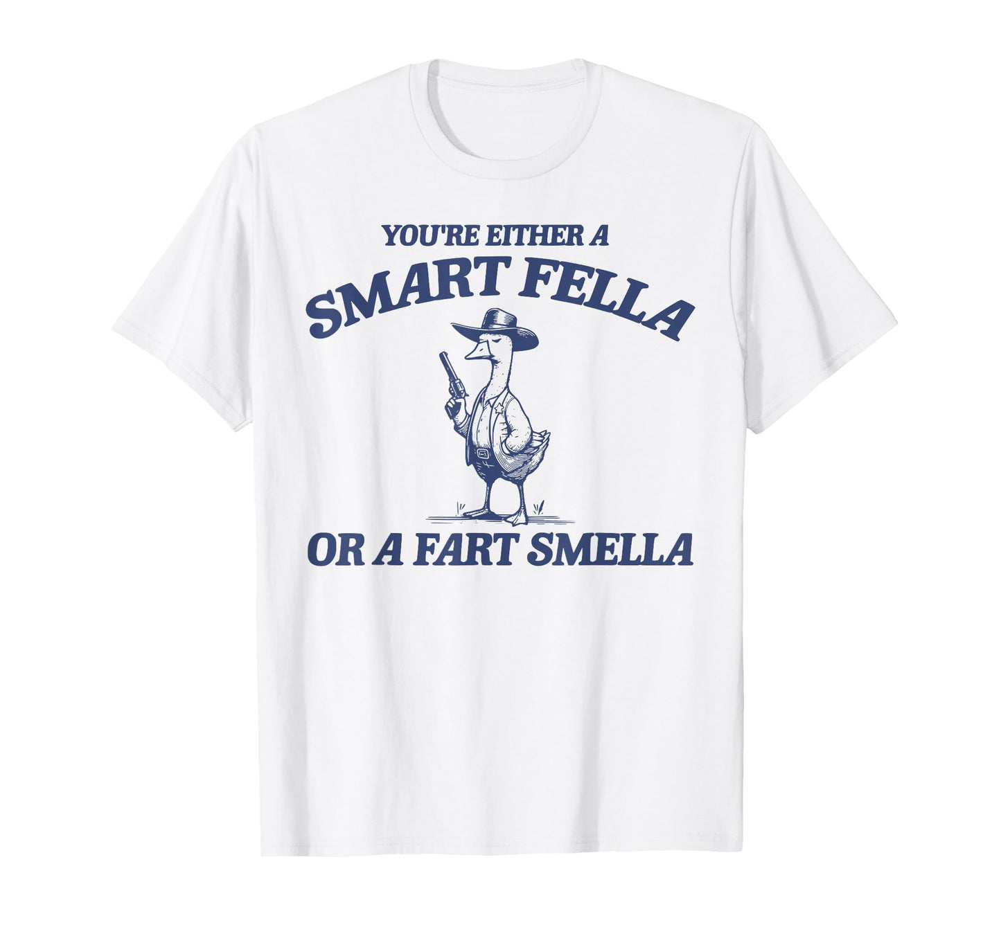 Are You Smart Fella Or Fart Smella T-Shirt - Minimalist Print for Adults - T-Shirt, Sweatshirt, Hoodie