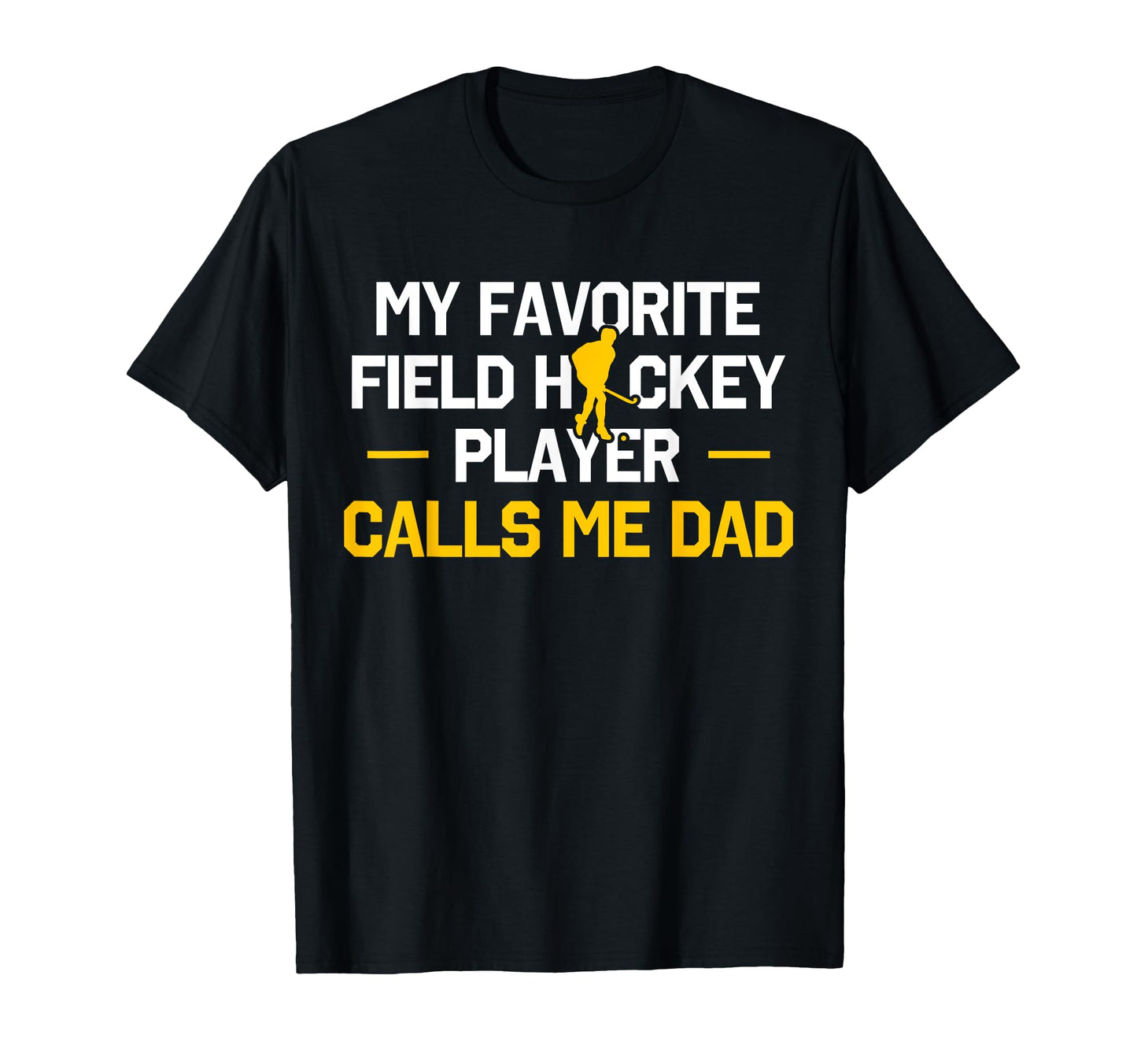 My Favorite Field Hockey Player Calls T-Shirt - Novelty Apparel for Adults - T-Shirt, Sweatshirt, Hoodie