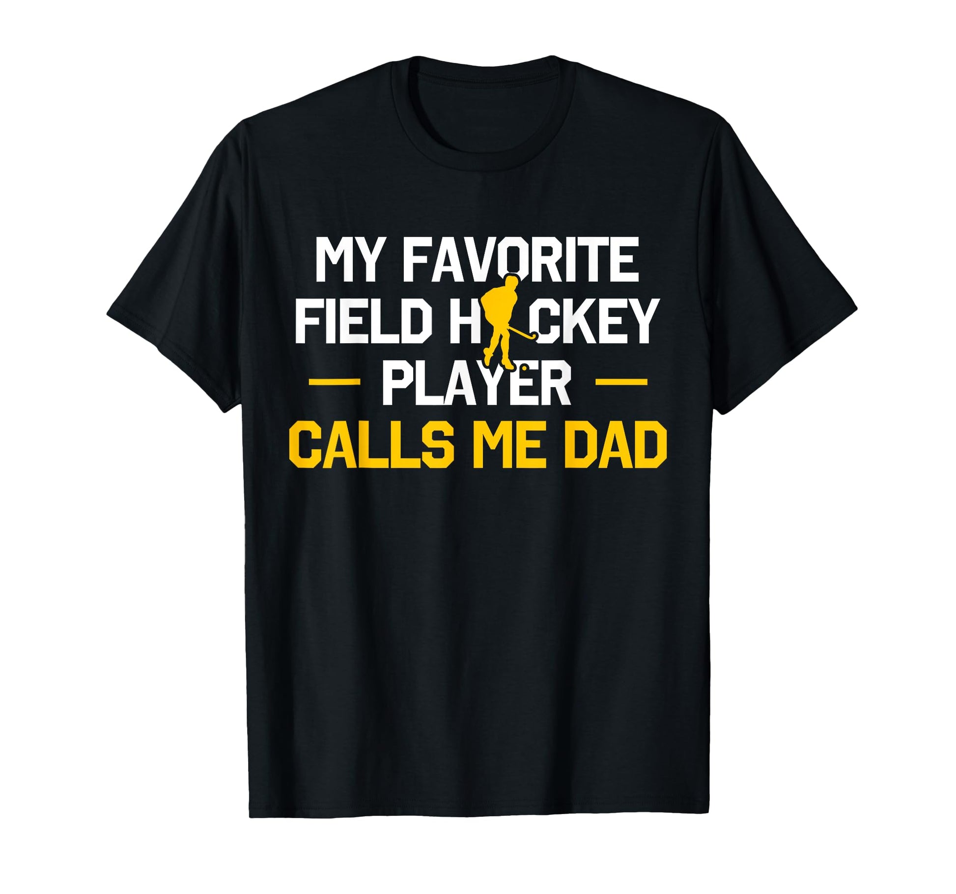 My Favorite Field Hockey Player Calls T-Shirt - Novelty Apparel for Adults - T-Shirt, Sweatshirt, Hoodie