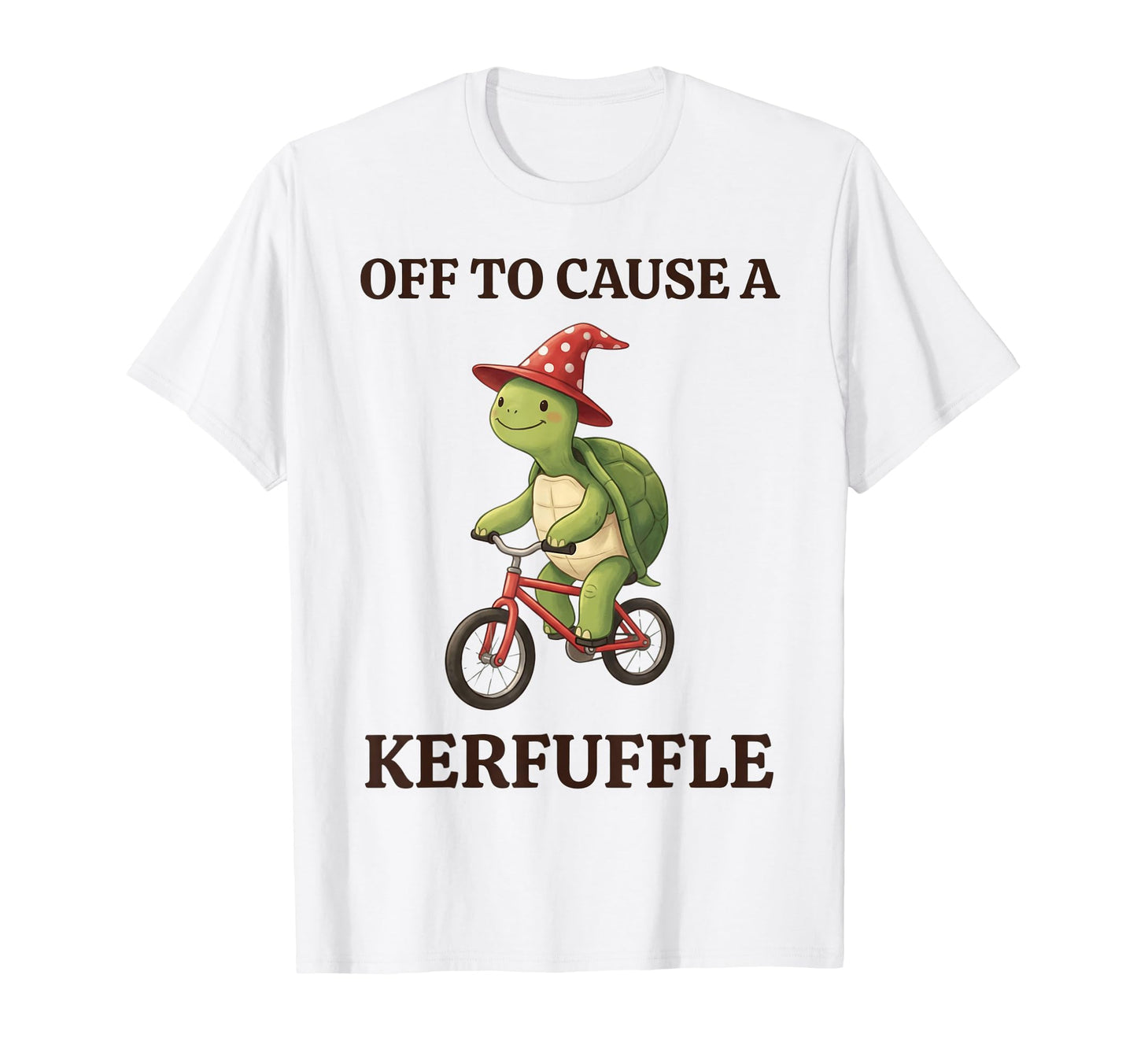 Off To Cause Kerfuffle Turtle Funny T-Shirt - Streetwear Style Unisex - T-Shirt, Sweatshirt, Hoodie