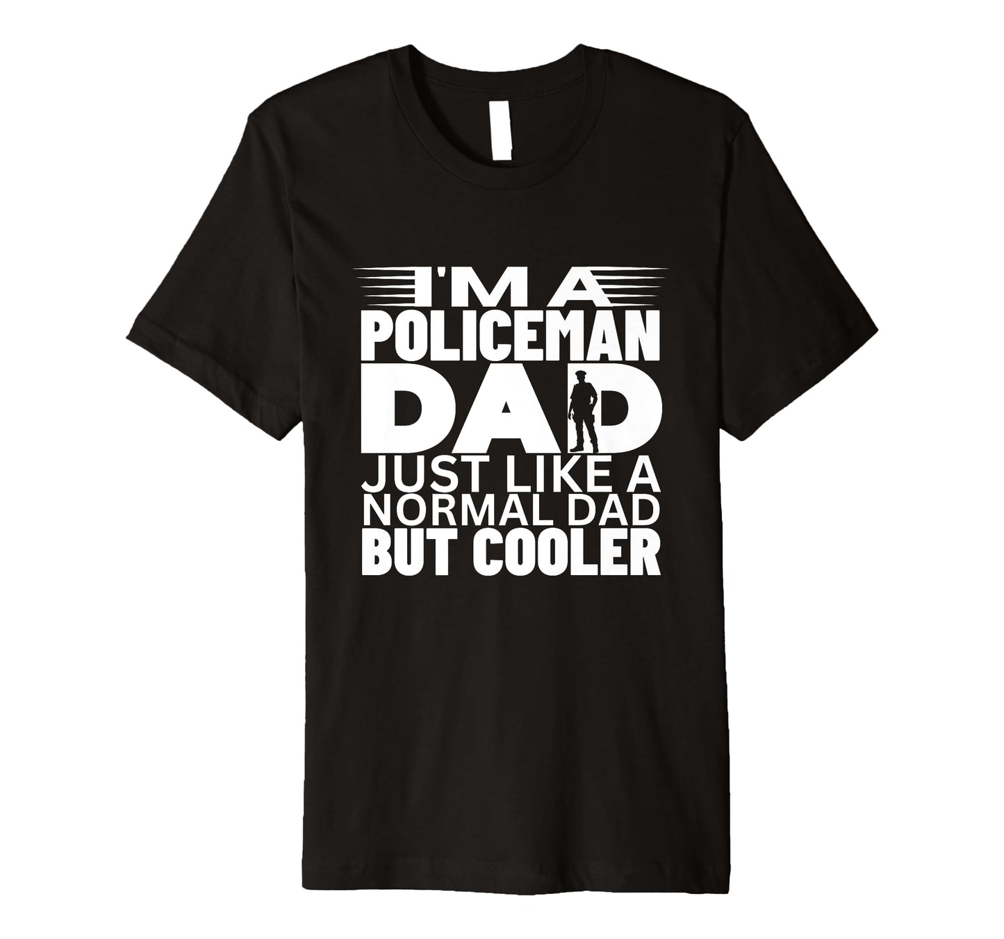 Policeman Dad Like Normal But Cooler T-Shirt - Custom Art Print Men Women - T-Shirt, Sweatshirt, Hoodie