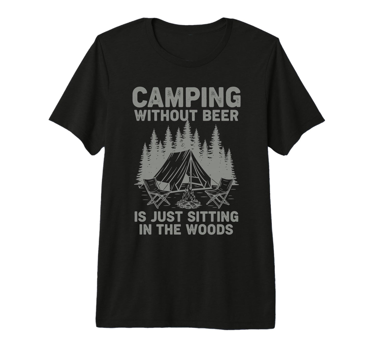 Mens Camping Without Beer Is Just T-Shirt - Streetwear Style Unisex - T-Shirt, Sweatshirt, Hoodie