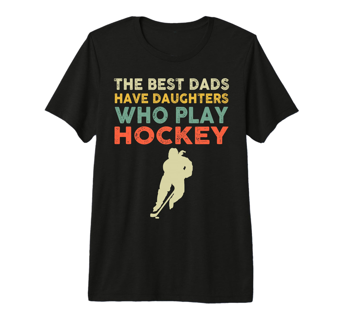 Best Dads Have Daughters Who Play T-Shirt - Custom Art Print Men Women - T-Shirt, Sweatshirt, Hoodie