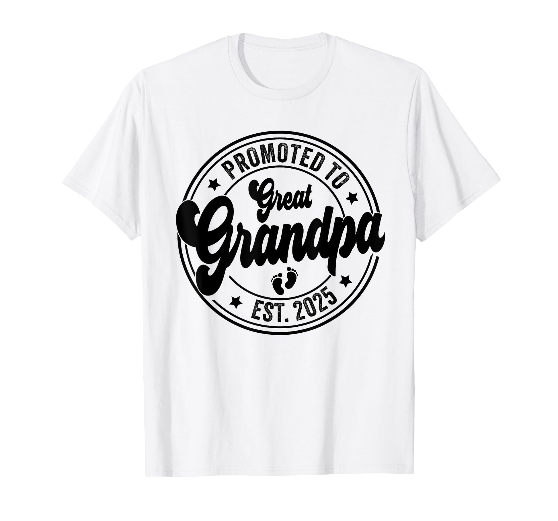 Promoted To Great Grandpa 2025 Great T-Shirt - Trendy Graphic Men Women - T-Shirt, Sweatshirt, Hoodie