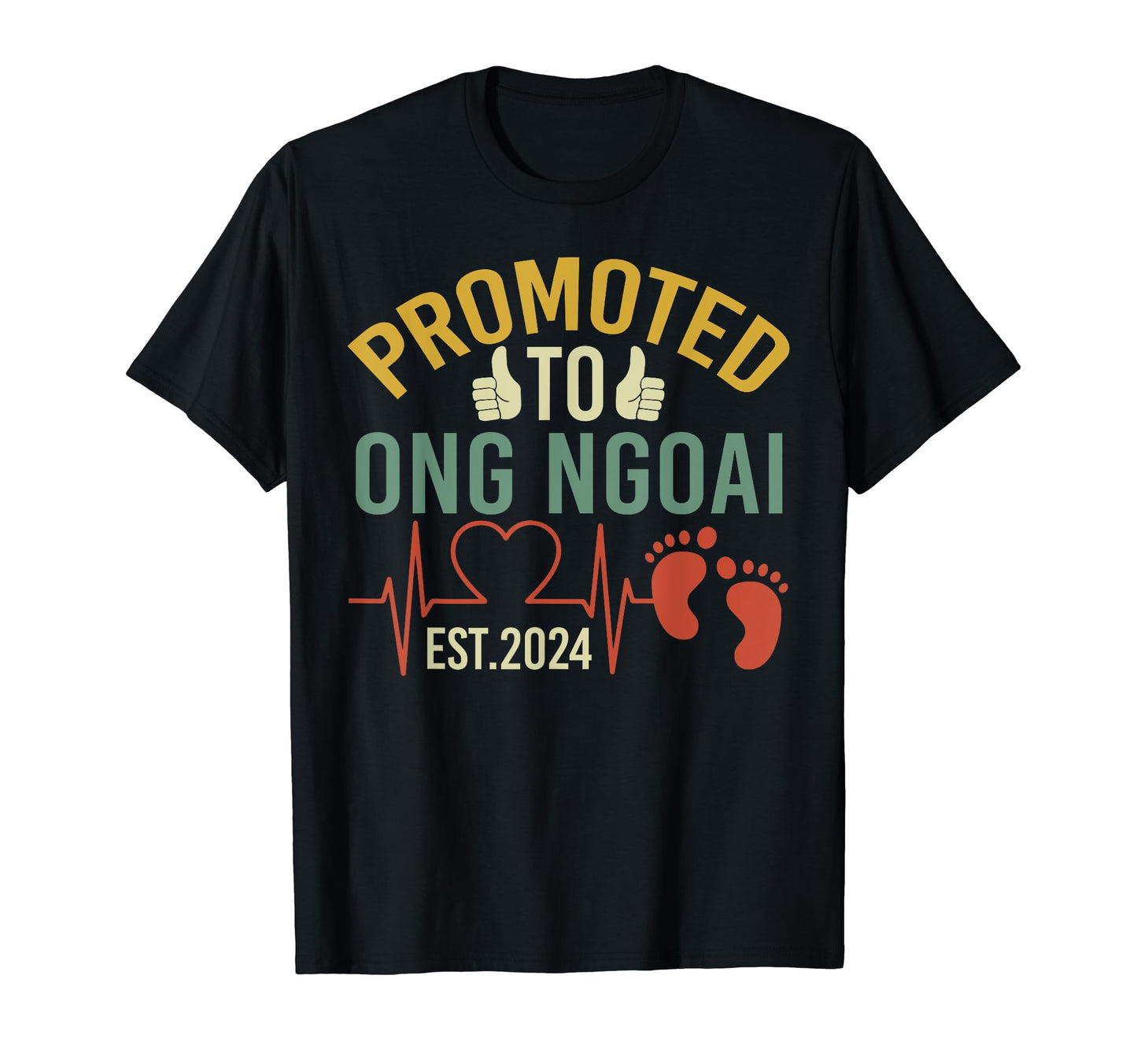 Promoted To Ong Ngoai Est 2024 First Time T-Shirt - Unique Graphic Unisex - T-Shirt, Sweatshirt, Hoodie