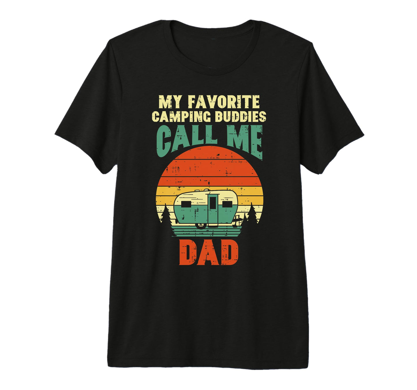 Favorite Camping Buddies Call Me Dad T-Shirt - Graphic Print Unisex - T-Shirt, Sweatshirt, Hoodie