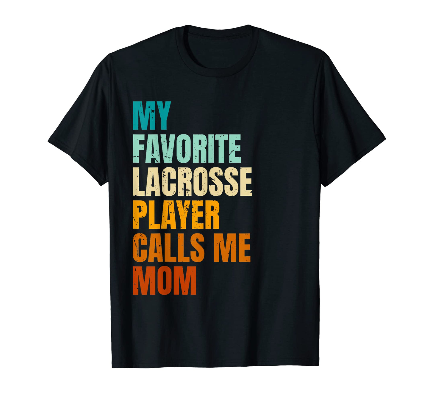 My Favorite Lacrosse Player Calls Me T-Shirt - Custom Art Print Men Women - T-Shirt, Sweatshirt, Hoodie