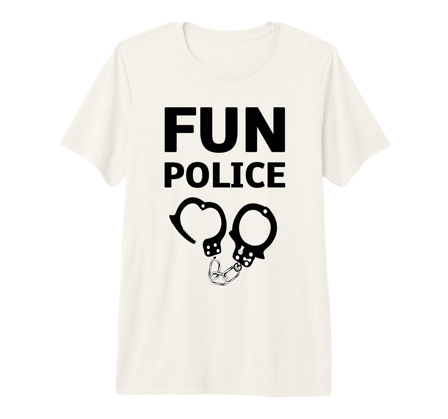 Fun Police Funny Novelty Tri Blend T-Shirt - Custom Art Print Unisex - T-Shirt, Sweatshirt, Hoodie