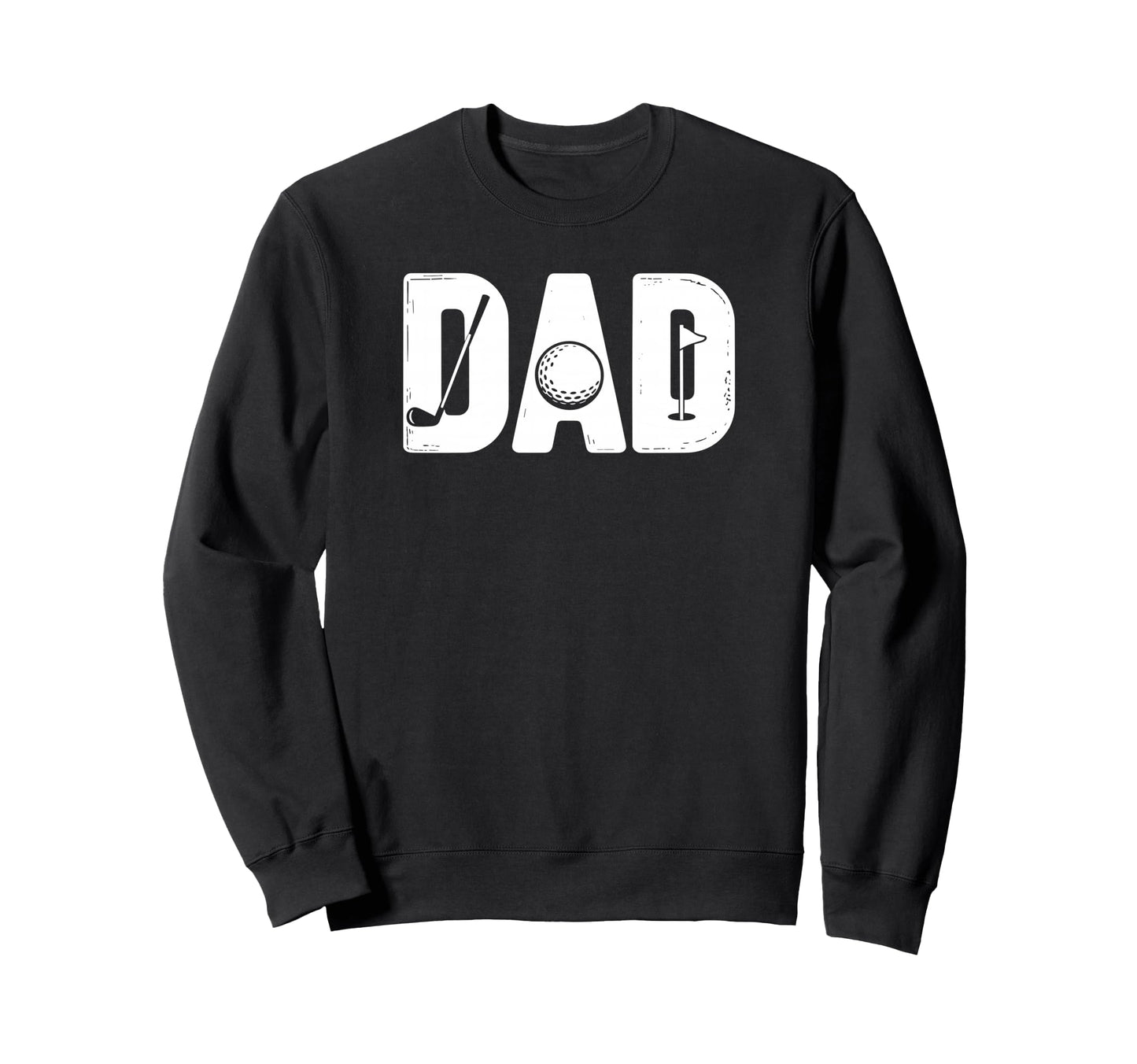 Funny Golf Dad Father Golfer Sweatshirt - Casual Everyday Wear for Adults - T-Shirt, Sweatshirt, Hoodie