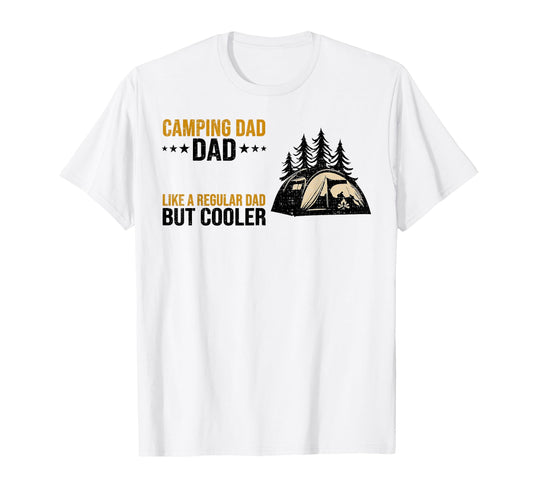 Camping Dad Like Regular Dad Outdoor T-Shirt - Fun Novelty Design Unisex - T-Shirt, Sweatshirt, Hoodie