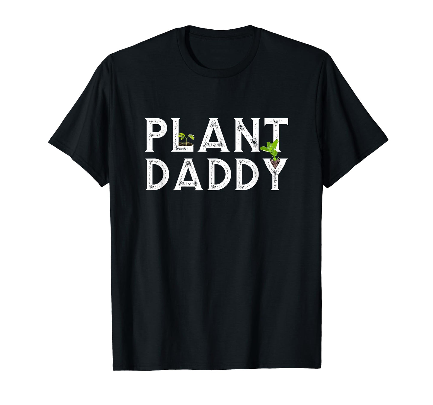 Plant Daddy Funny Landscaping Gardening Or T-Shirt - Graphic Print Unisex - T-Shirt, Sweatshirt, Hoodie