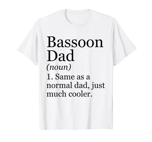 Bassoon Dad Definition Funny T-Shirt - Custom Art Print Men Women - T-Shirt, Sweatshirt, Hoodie