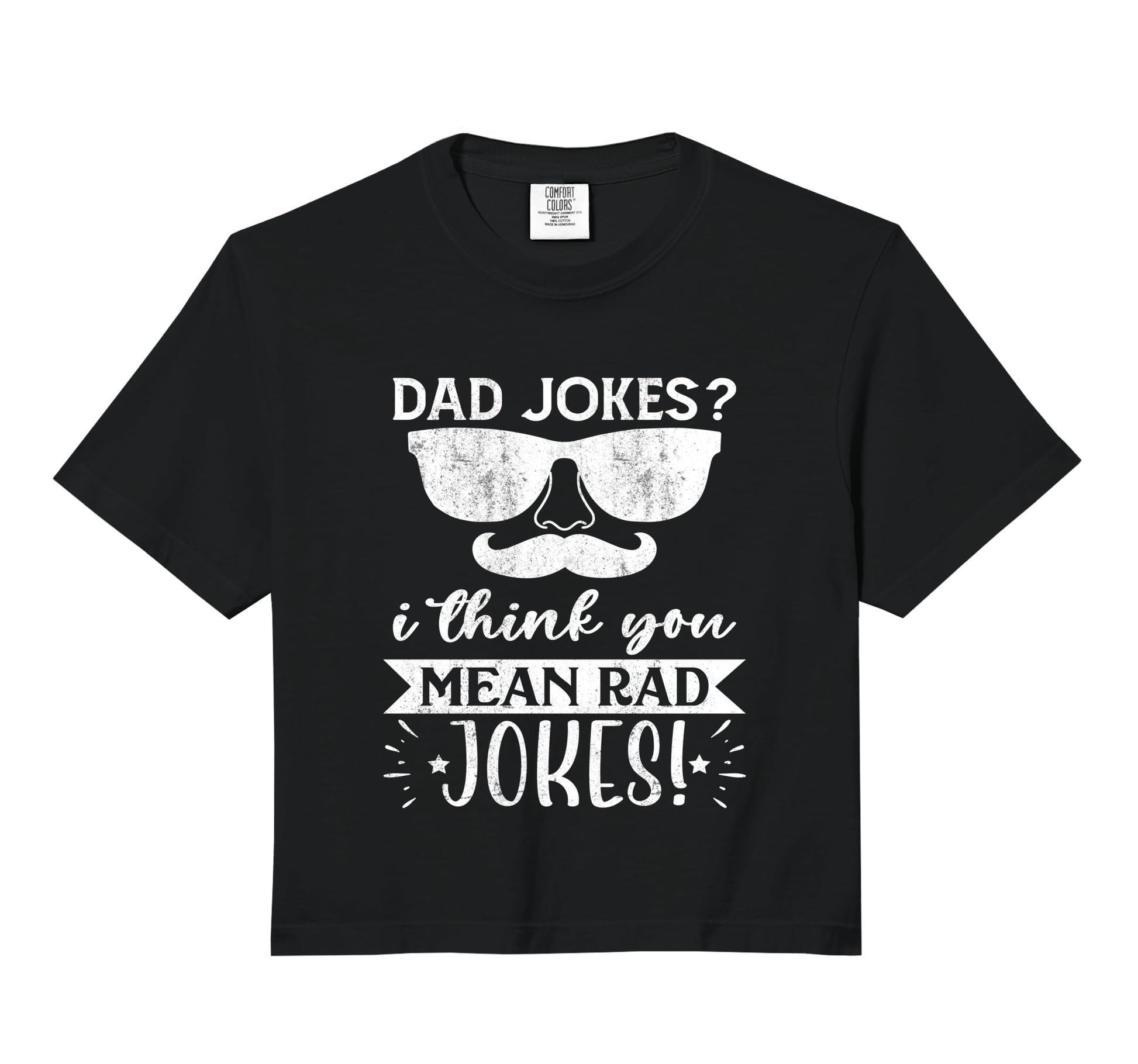 Dad Jokes I Think You Mean Rad Jokes Sweatshirt - Streetwear Style Unisex - T-Shirt, Sweatshirt, Hoodie