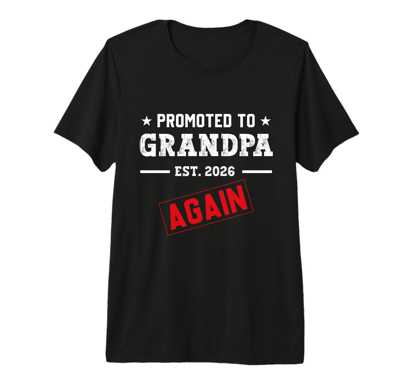 Promoted To Grandpa Again 2026 Tri T-Shirt - Streetwear Style for Adults - T-Shirt, Sweatshirt, Hoodie