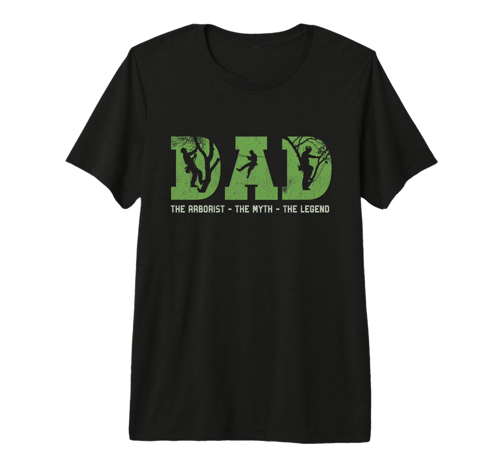 Dad Arborist Myth Legend Fathers T-Shirt - Aesthetic Graphic for Adults - T-Shirt, Sweatshirt, Hoodie