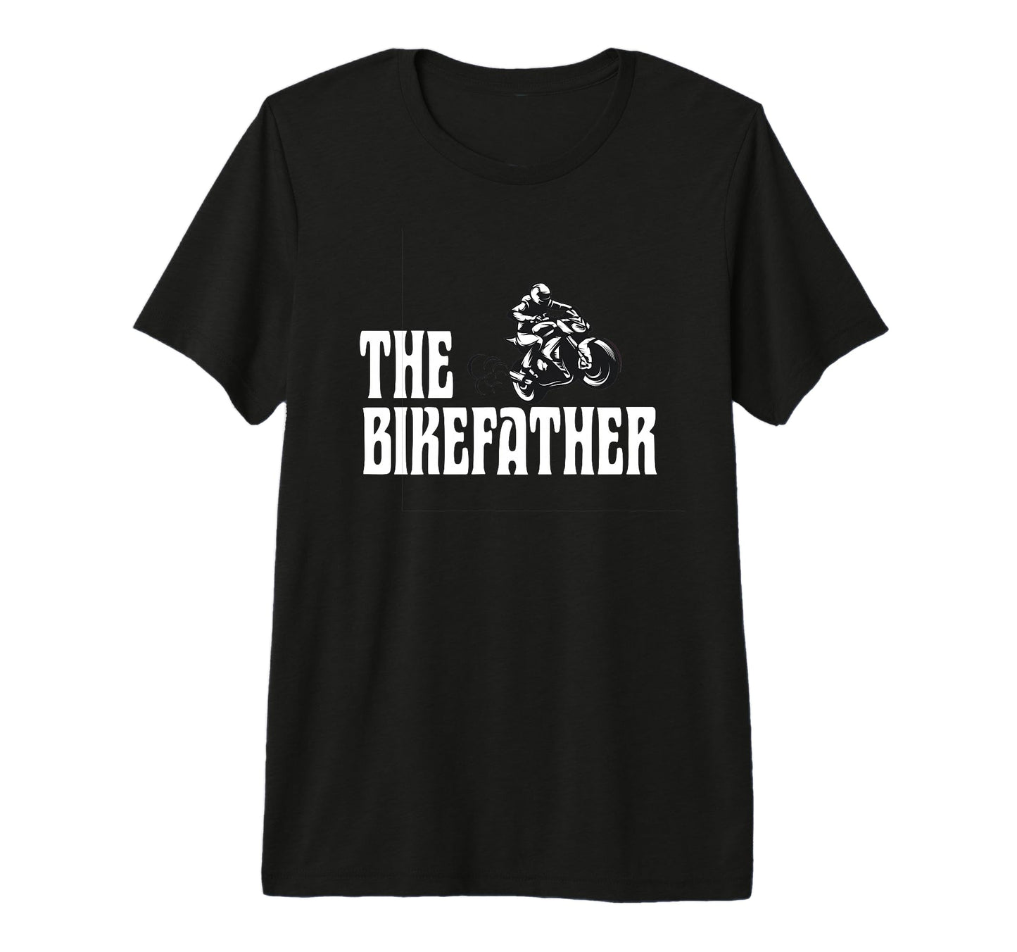 Biker Biker Dad Bikefather Funny T-Shirt - Fun Novelty Design Men Women - T-Shirt, Sweatshirt, Hoodie
