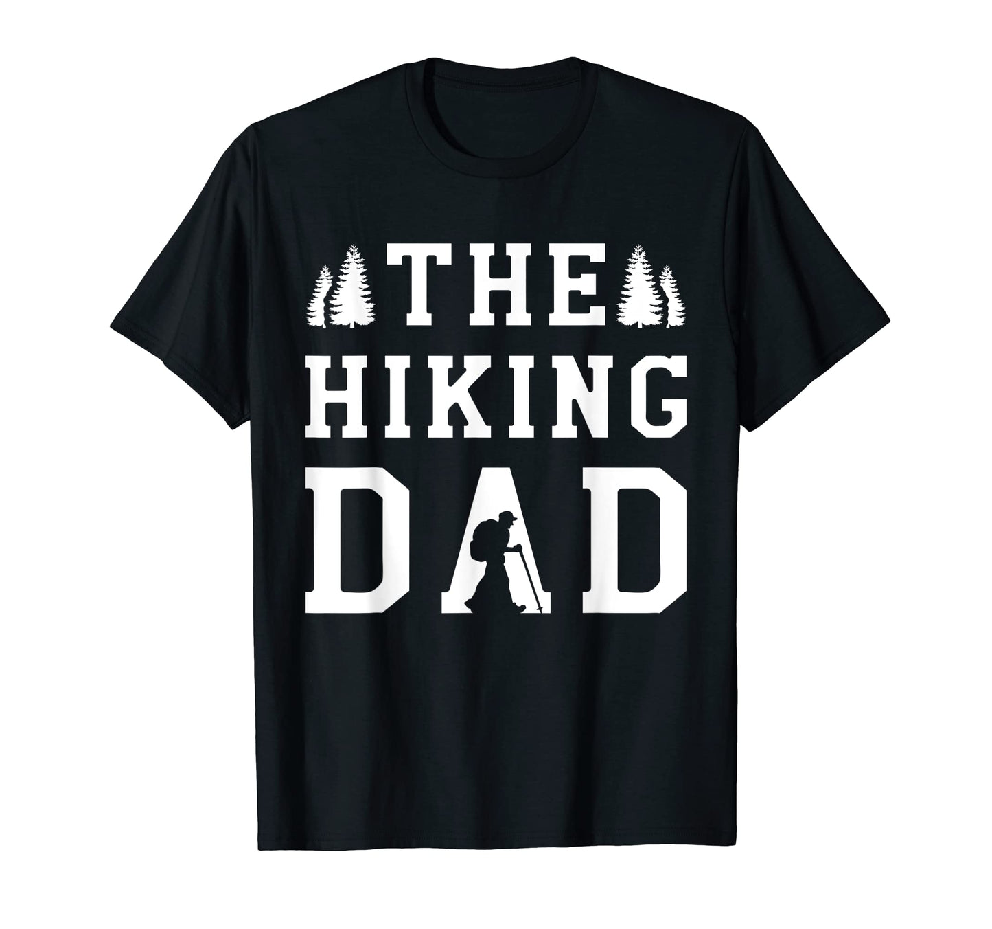 Mens Hiking Dad Mountaineering T-Shirt - Fun Novelty Design Unisex - T-Shirt, Sweatshirt, Hoodie
