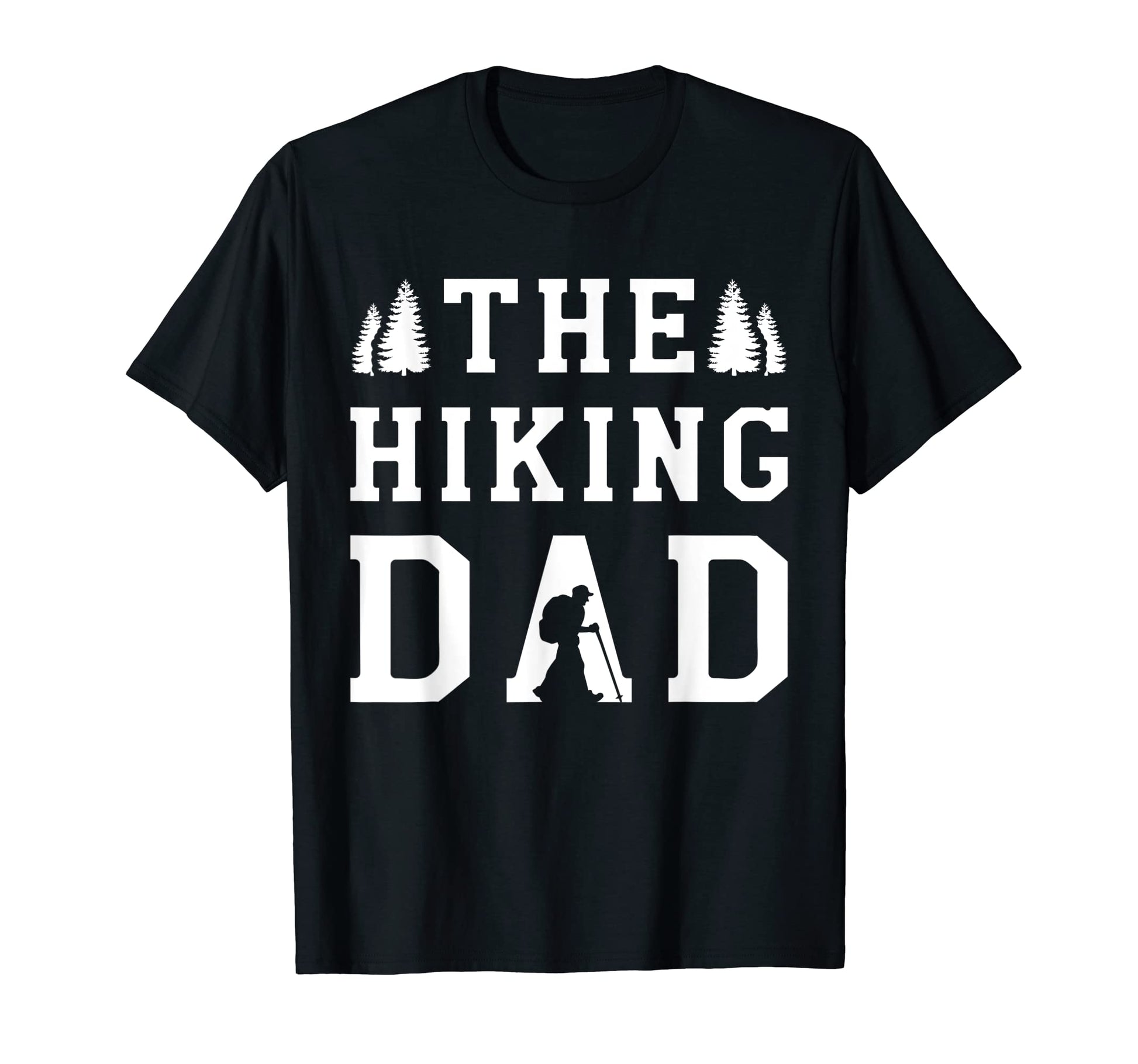Mens Hiking Dad Mountaineering T-Shirt - Fun Novelty Design Unisex - T-Shirt, Sweatshirt, Hoodie