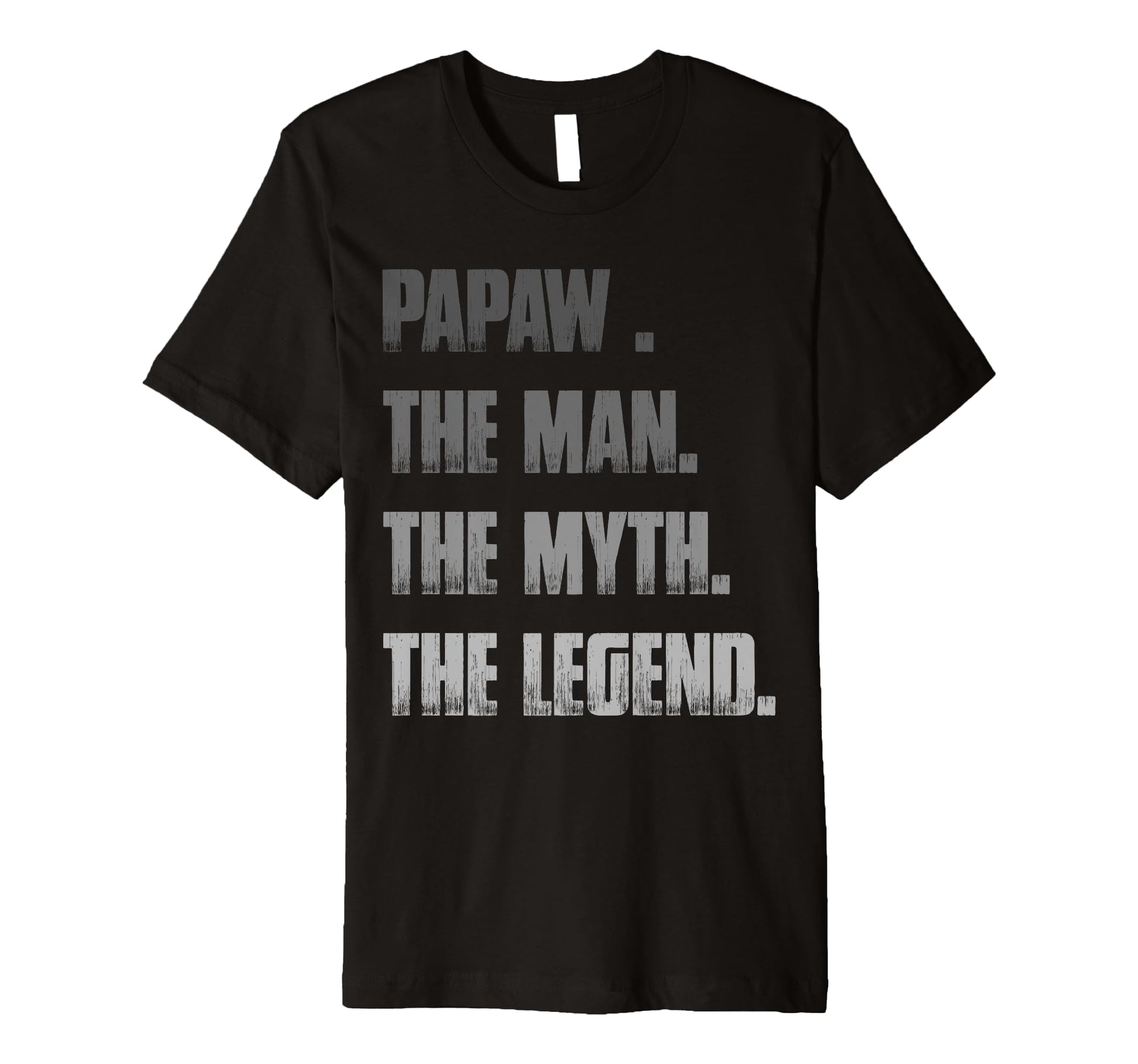 Mens Papaw Myth Legend Dad Grandpa T-Shirt - Minimalist Print Men Women - T-Shirt, Sweatshirt, Hoodie