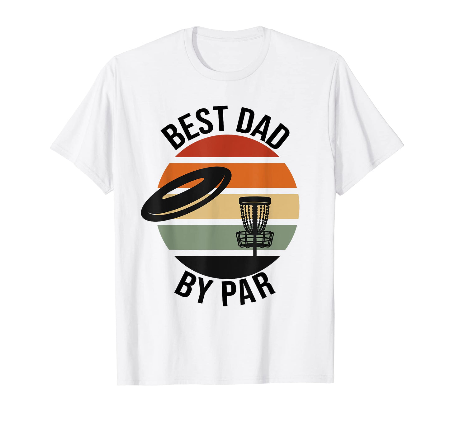 Mens Best Dad Par Fathers Day Disc Golf T-Shirt - Trendy Graphic for Adults - T-Shirt, Sweatshirt, Hoodie