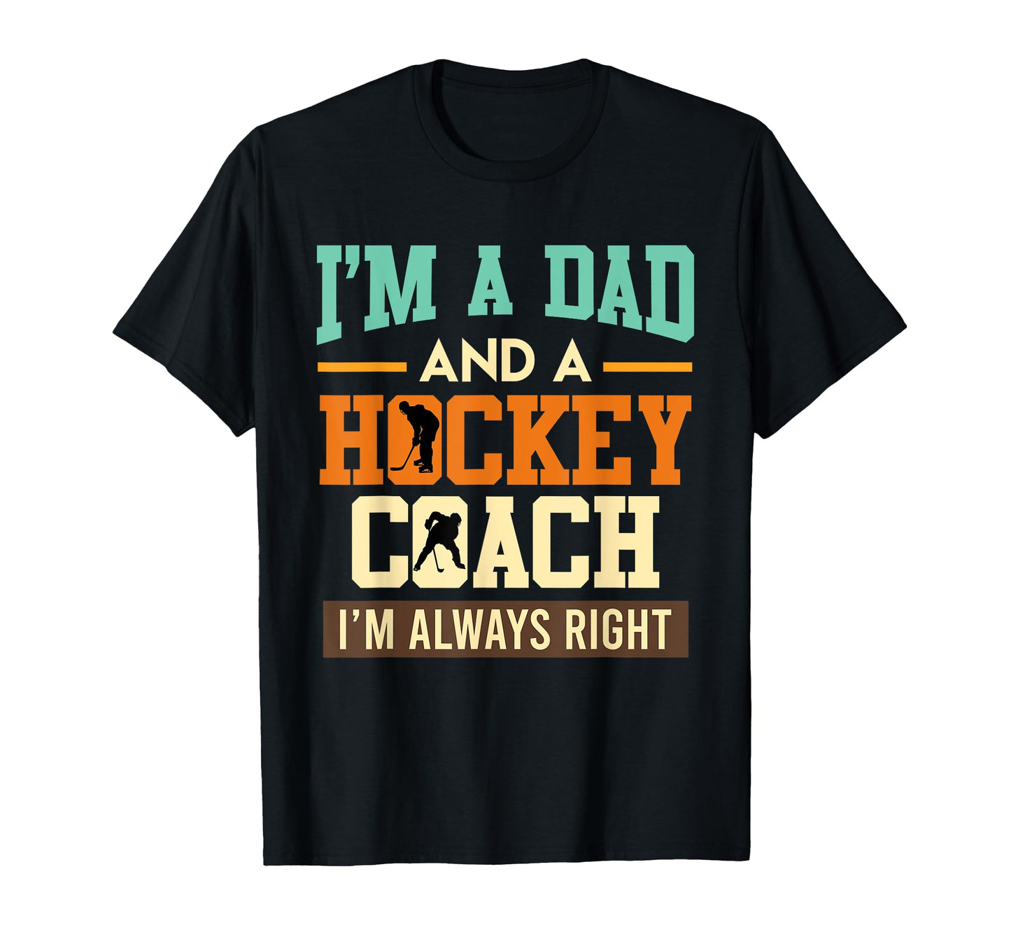 Dad And Hockey Coach Ice Hockey T-Shirt - Casual Everyday Wear for Adults - T-Shirt, Sweatshirt, Hoodie